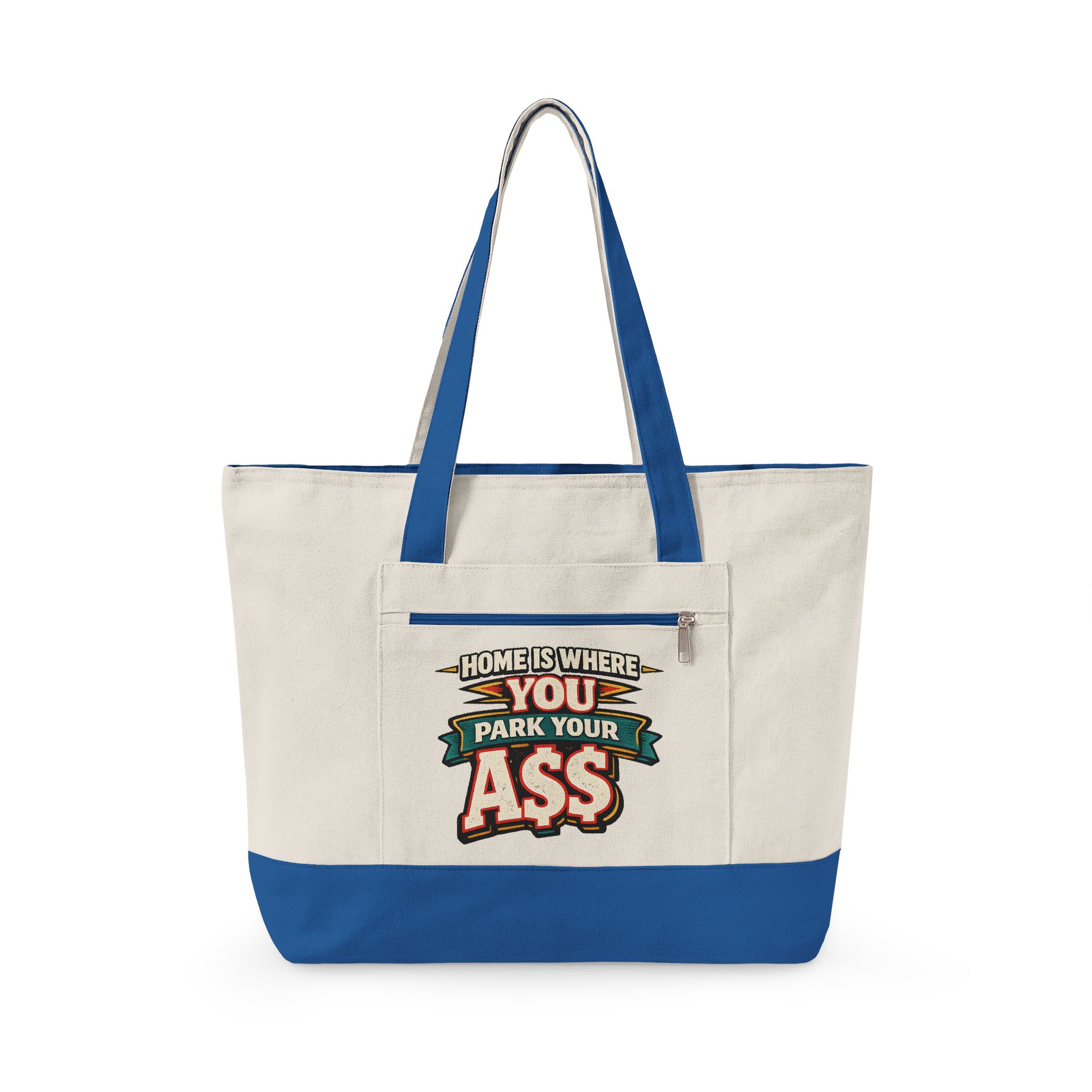 11323426709788908317_2048.jpeg Zippered Canvas Tote — "Home Is Where You Park Your Ass" (Design F**K-Line)