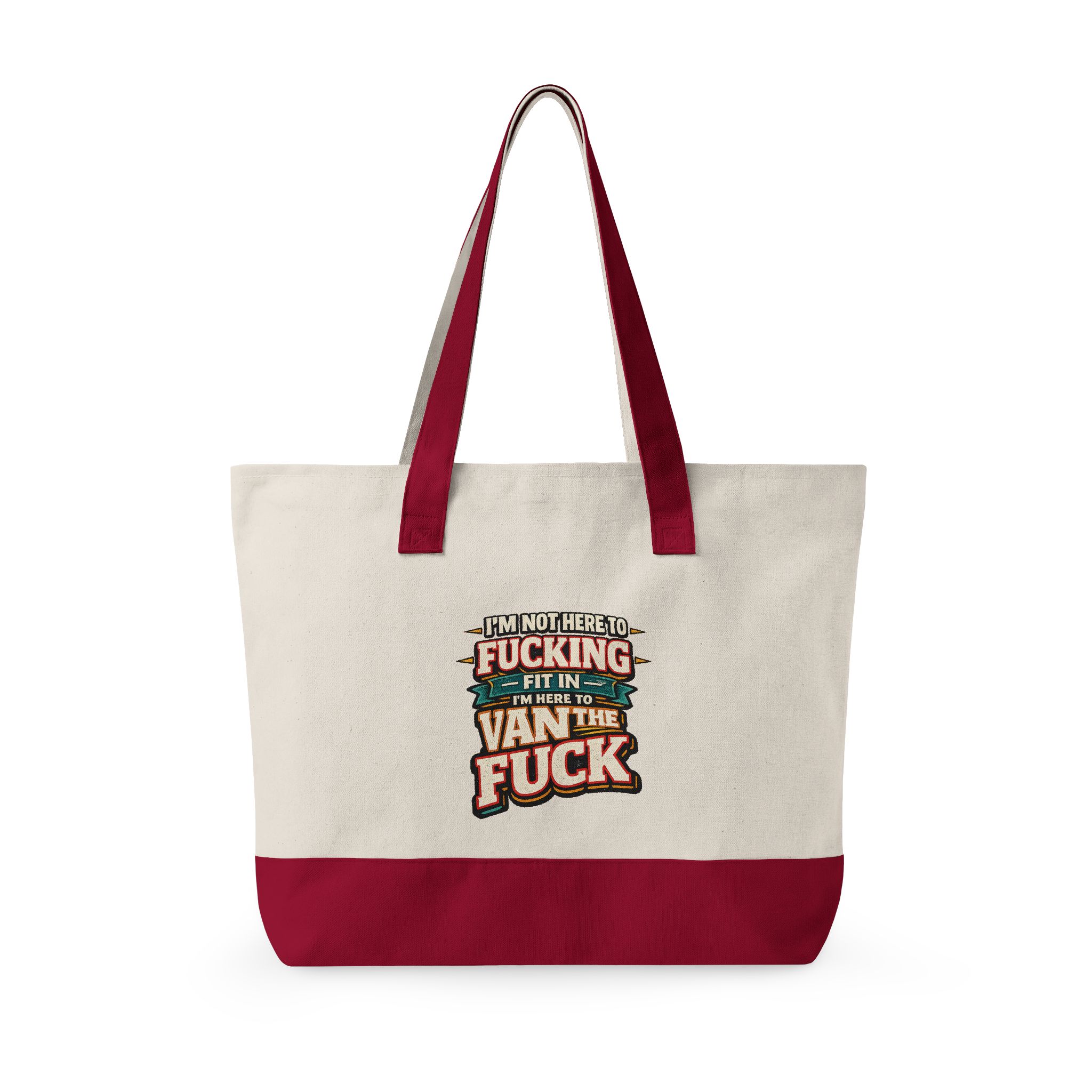 11492601010035303468_2048.jpeg Zippered Canvas Tote — "Im Not Here To Fucking Fit In" (Design F**K-Line)