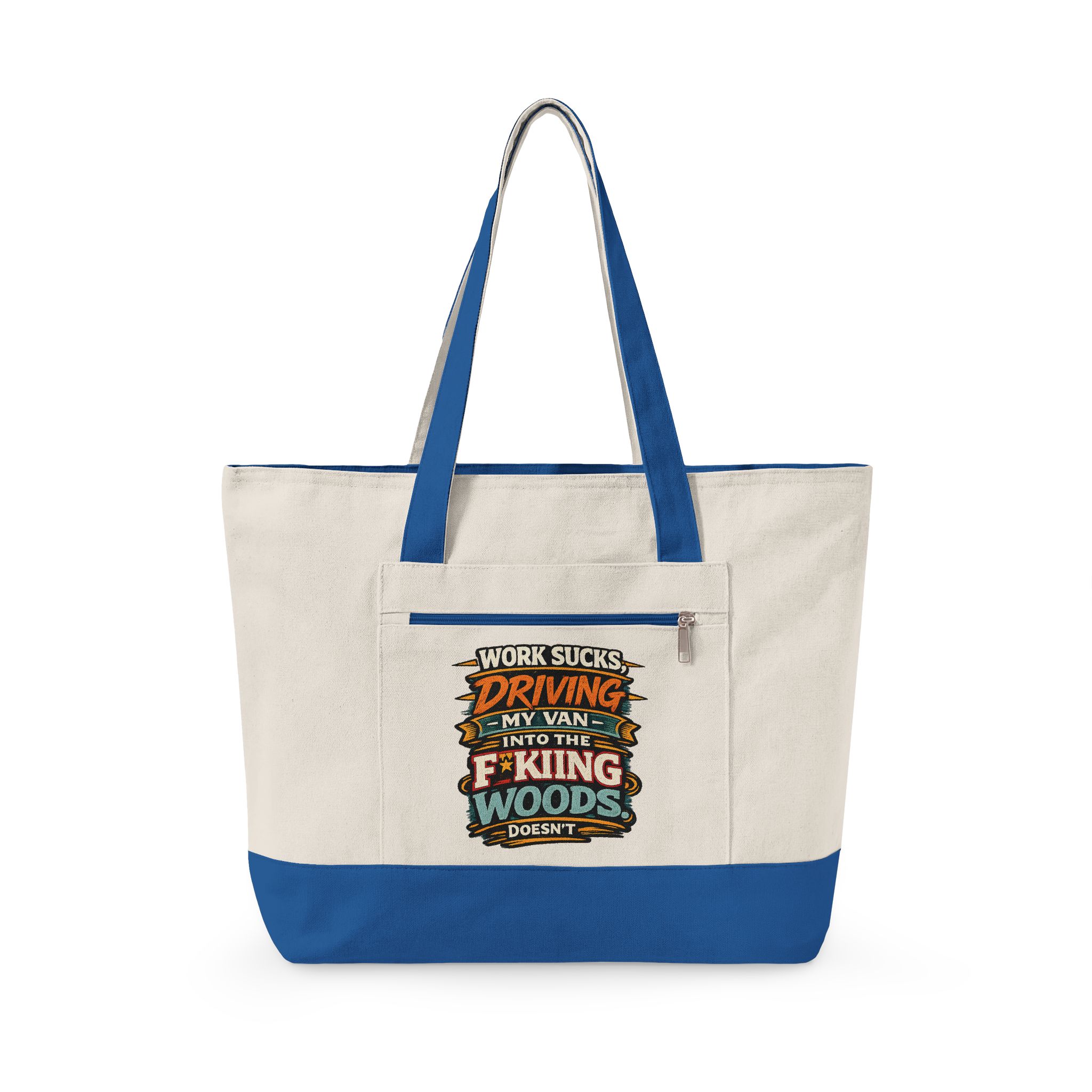 1165699680309168826_2048.jpeg Zippered Canvas Tote — "Work Sucks" (Design F**K-Line)