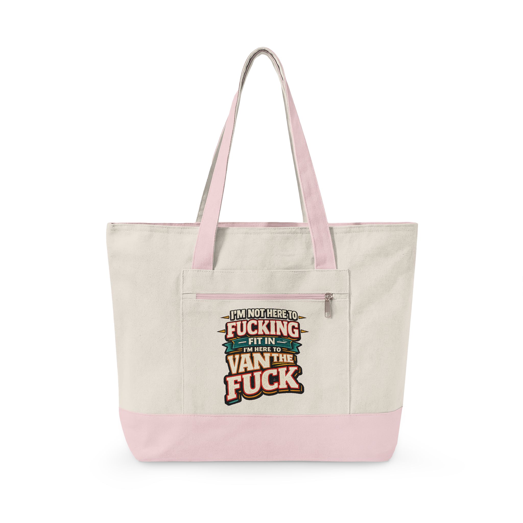 12139420634880846606_2048.jpeg Zippered Canvas Tote — "Im Not Here To Fucking Fit In" (Design F**K-Line)