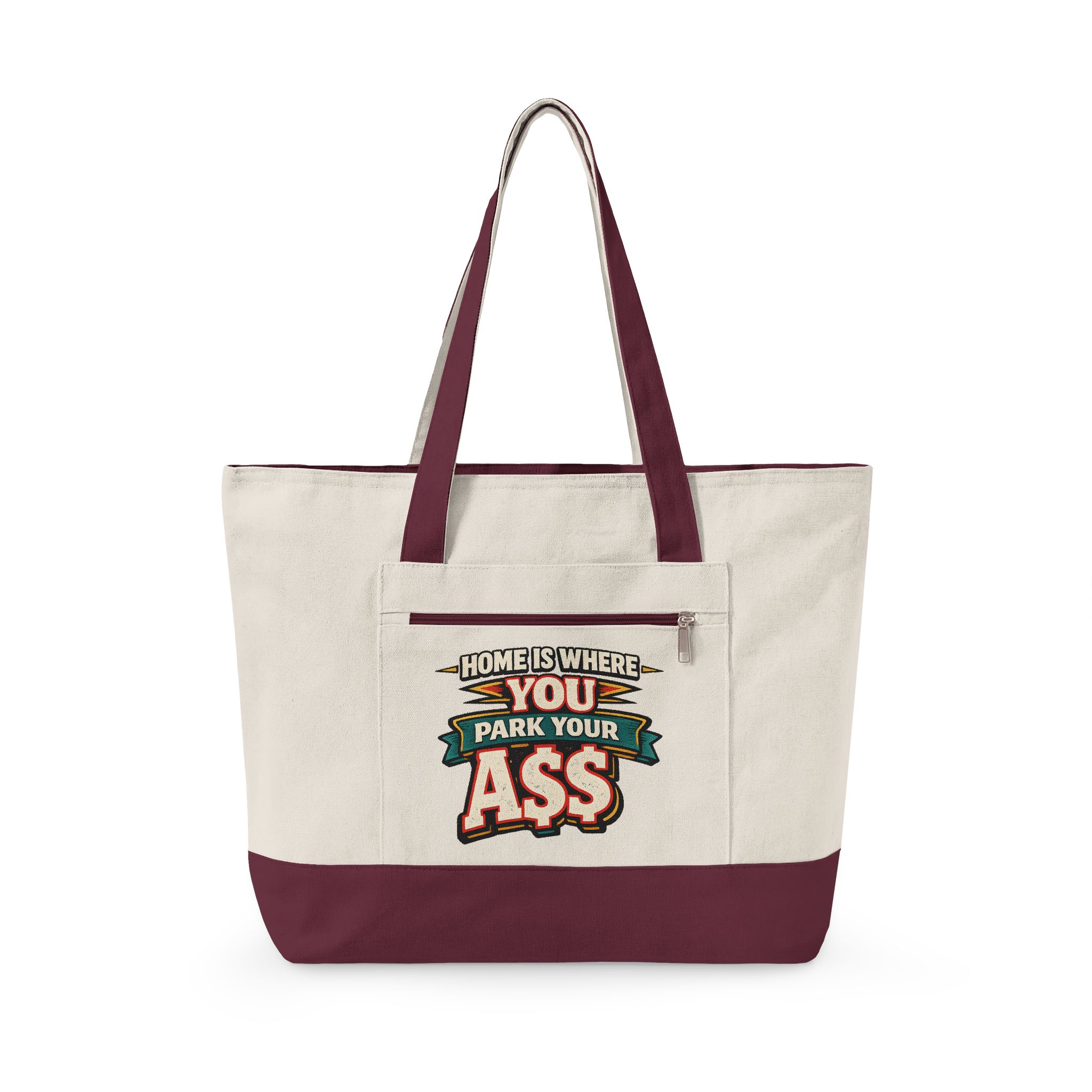 12207637901063501547_2048.jpeg Zippered Canvas Tote — "Home Is Where You Park Your Ass" (Design F**K-Line)