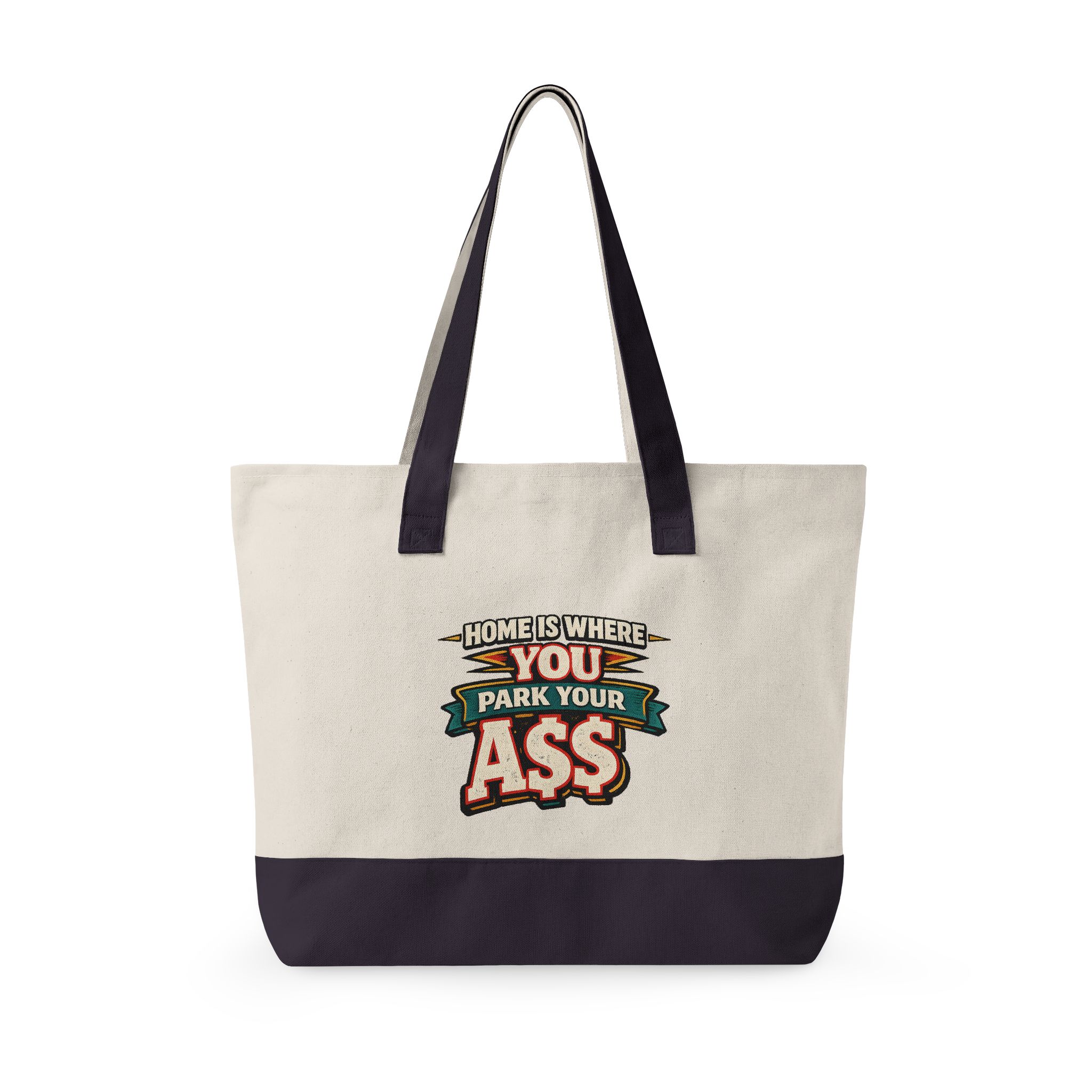 18367767412057173480_2048.jpeg Zippered Canvas Tote — "Home Is Where You Park Your Ass" (Design F**K-Line)