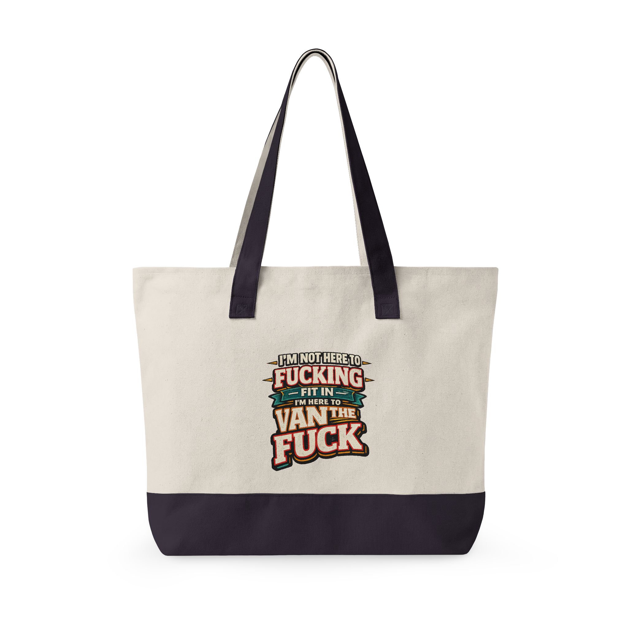 2018560786940070744_2048.jpeg Zippered Canvas Tote — "Im Not Here To Fucking Fit In" (Design F**K-Line)