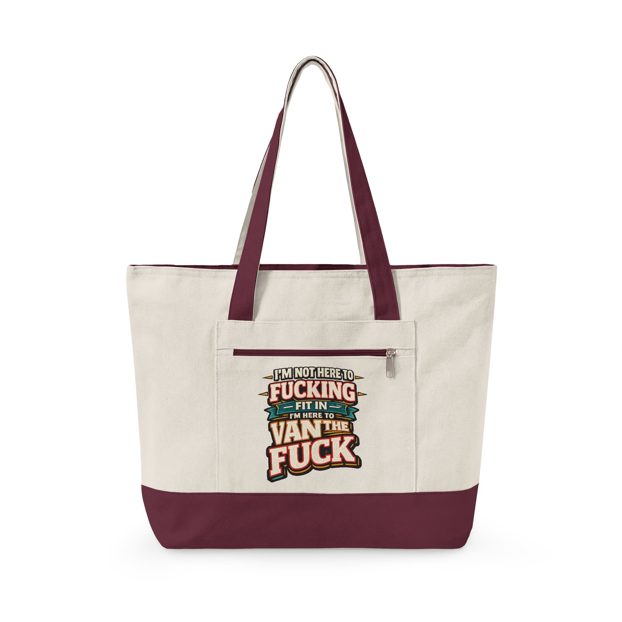 3661741971090402492_2048.jpeg Zippered Canvas Tote — "Im Not Here To Fucking Fit In" (Design F**K-Line)