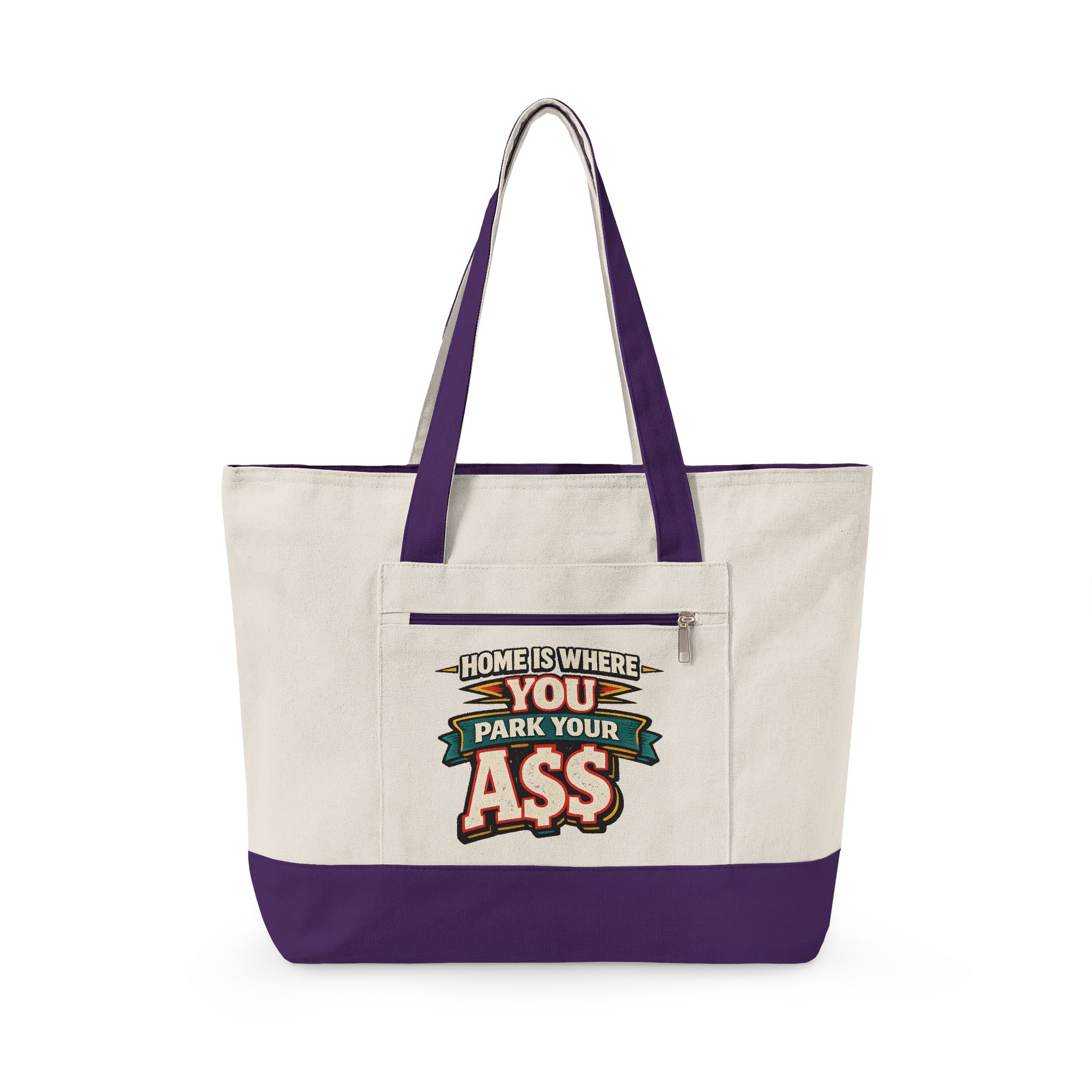 4267042594058155382_2048.jpeg Zippered Canvas Tote — "Home Is Where You Park Your Ass" (Design F**K-Line)
