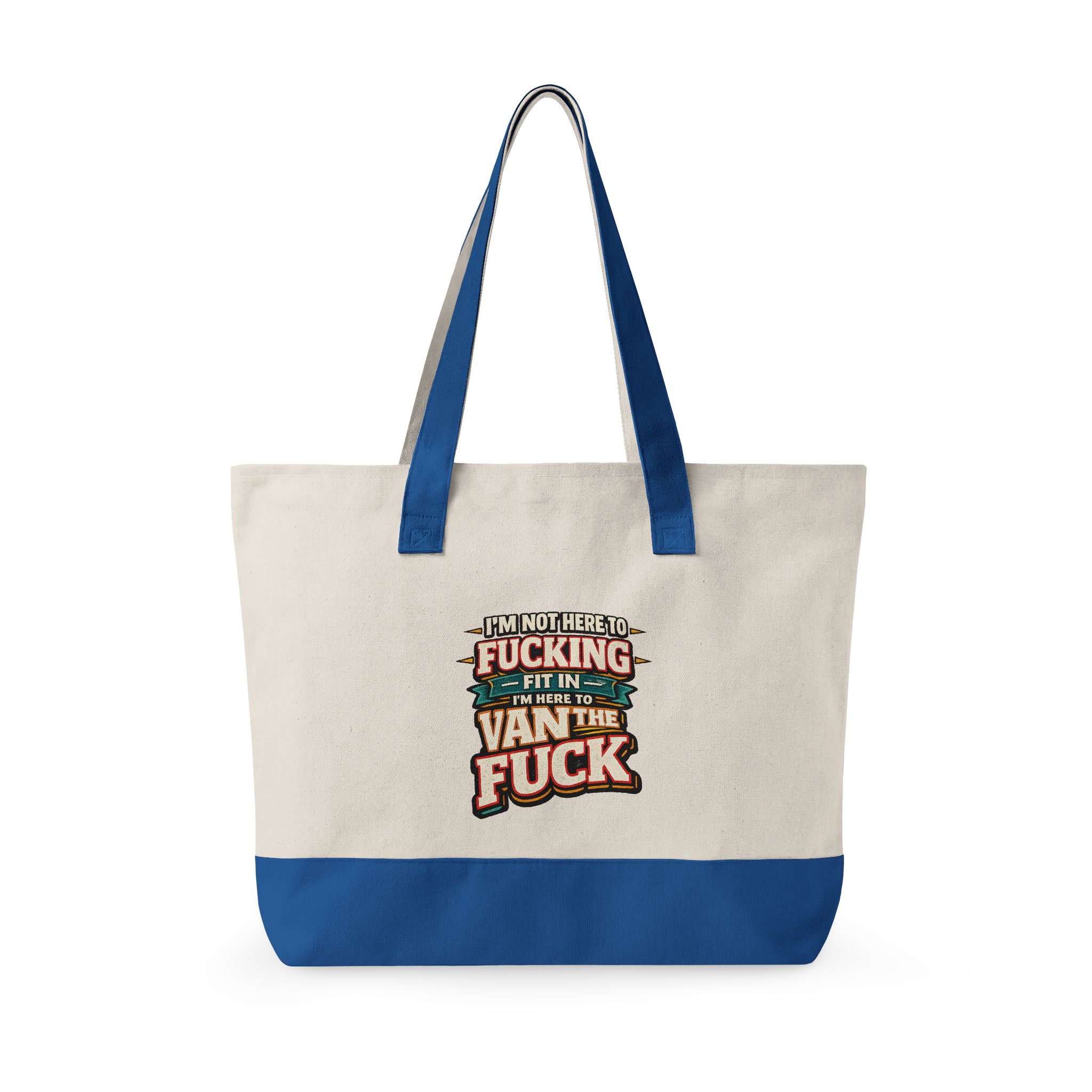5427665830399066322_2048.jpeg Zippered Canvas Tote — "Im Not Here To Fucking Fit In" (Design F**K-Line)