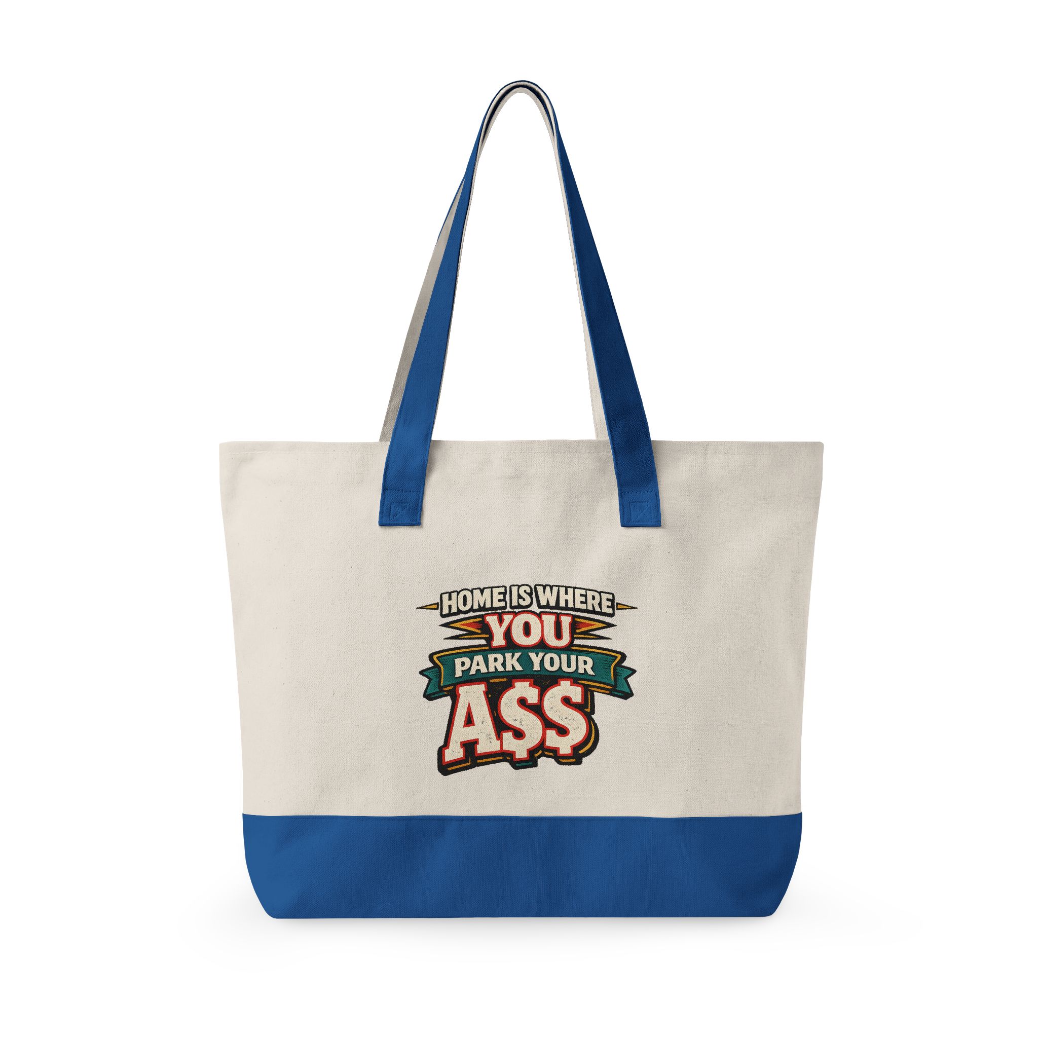 5978630302617589133_2048.jpeg Zippered Canvas Tote — "Home Is Where You Park Your Ass" (Design F**K-Line)