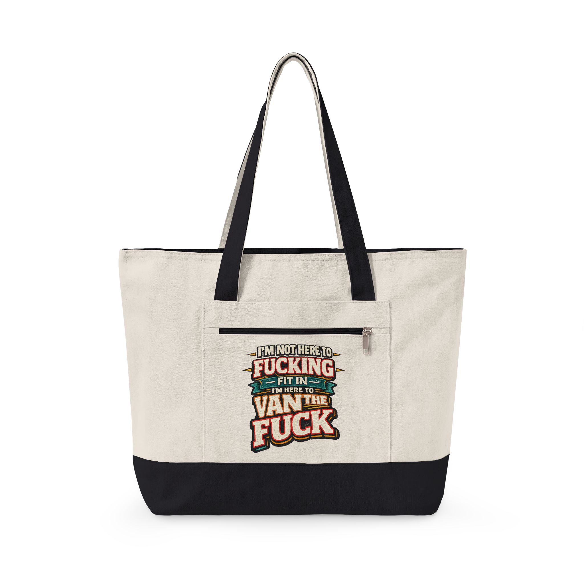 8419539362887777754_2048.jpeg Zippered Canvas Tote — "Im Not Here To Fucking Fit In" (Design F**K-Line)