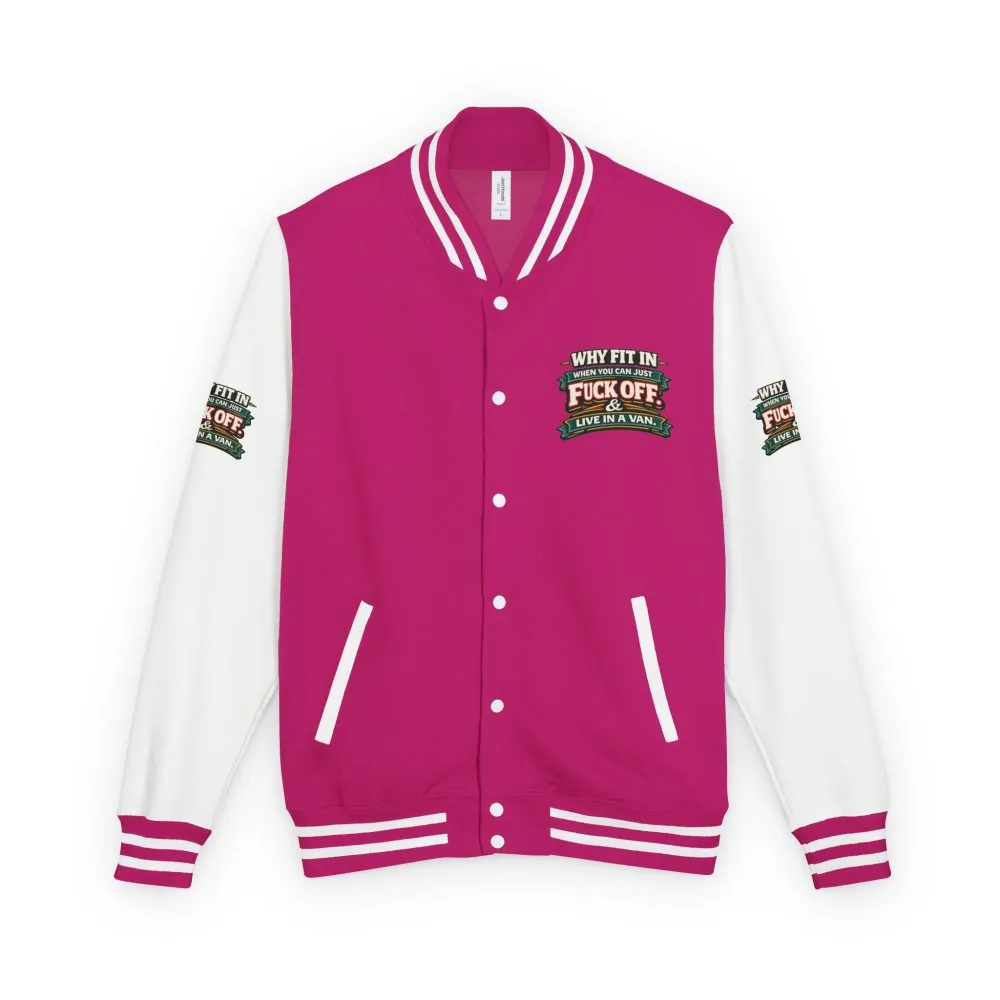 10130073365822188612_2048.jpeg Unisex Heavyweight Letterman Jacket — "Why Fit In" Design F**K-Line