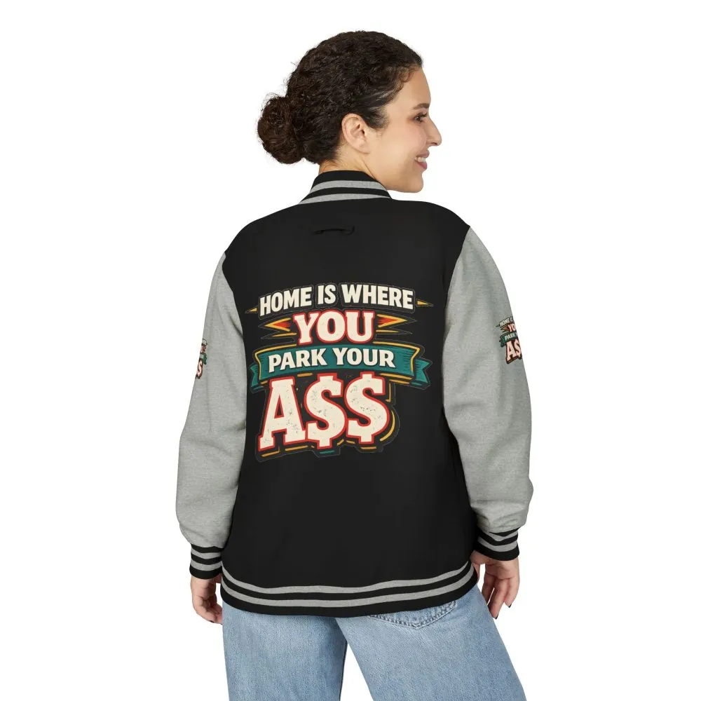 10371280429569188876_2048.jpeg Unisex Heavyweight Letterman Jacket — "Home Is Where You Park Your Ass" Design F**K-Line
