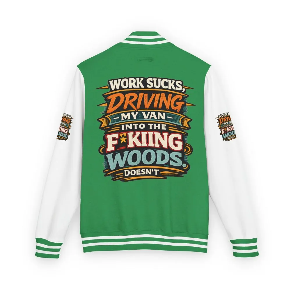 10383343090779763023_2048.jpeg Unisex Heavyweight Letterman Jacket — "Work Sucks" Design F**K-Line