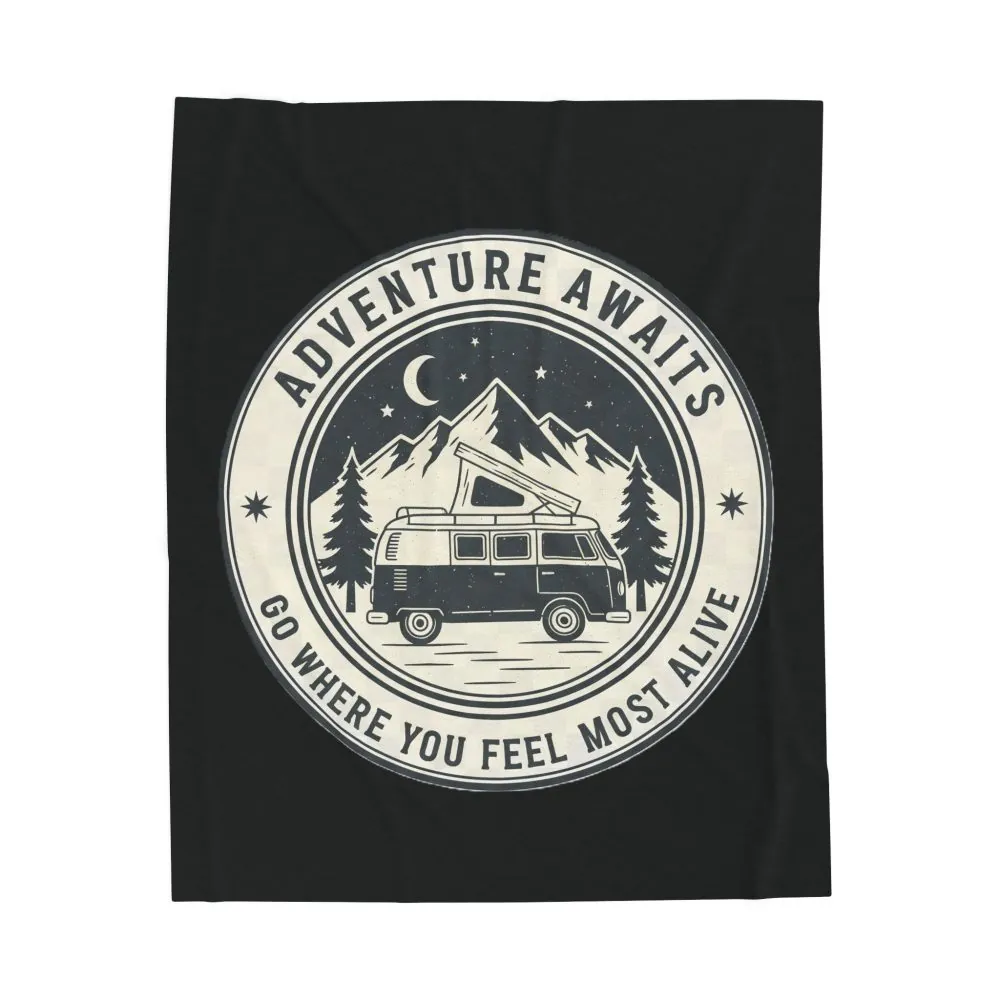 11123438040141830966_2048.jpeg Velveteen Blanket —"Adventure Awaits-Go Where You Feel Most Alive" Camper Throw