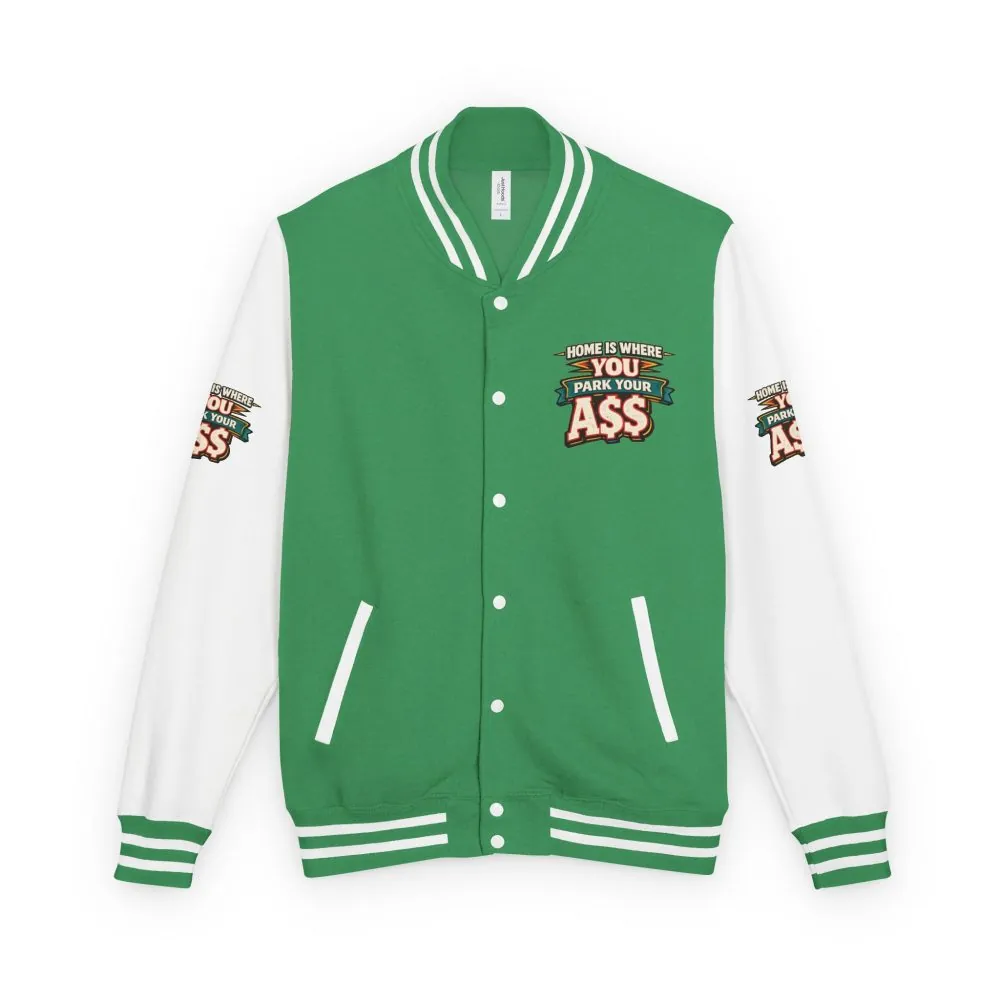 11734208828461894825_2048.jpeg Unisex Heavyweight Letterman Jacket — "Home Is Where You Park Your Ass" Design F**K-Line