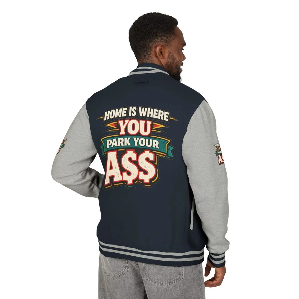12045677809163329260_2048.jpeg Unisex Heavyweight Letterman Jacket — "Home Is Where You Park Your Ass" Design F**K-Line