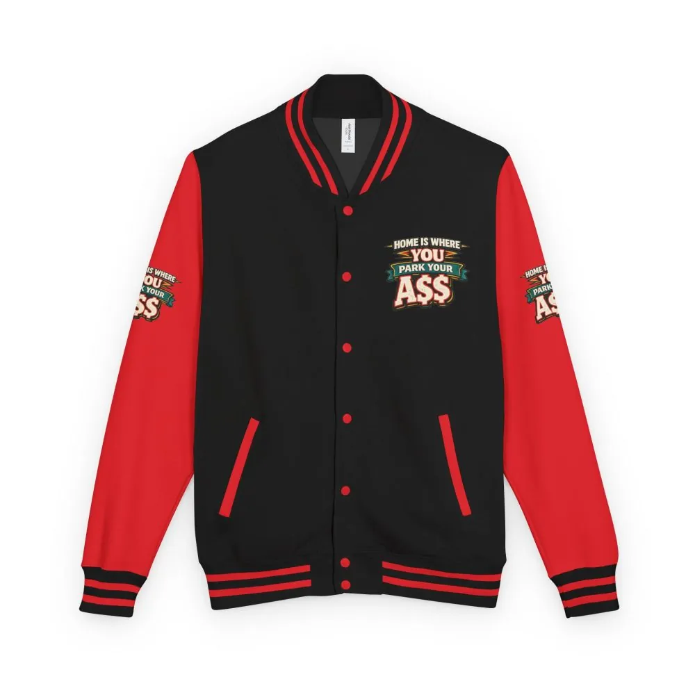 12285228139289775318_2048.jpeg Unisex Heavyweight Letterman Jacket — "Home Is Where You Park Your Ass" Design F**K-Line