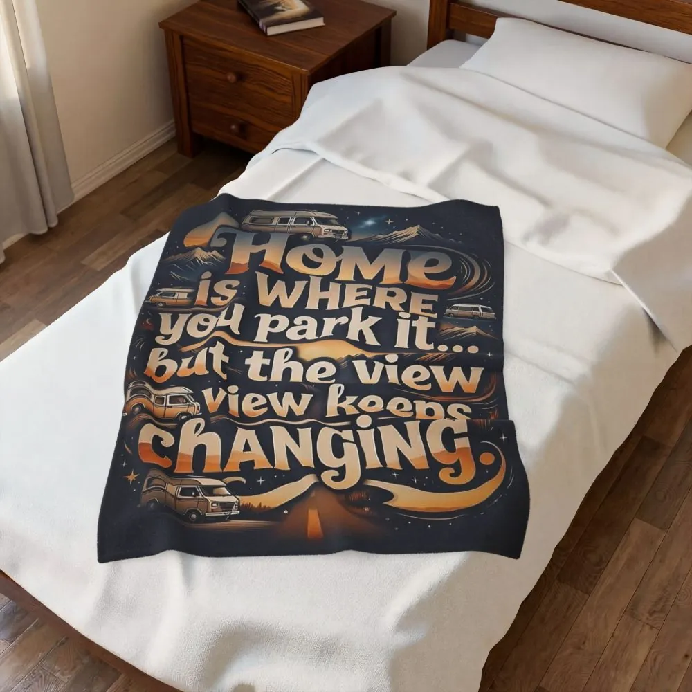 12563375888247189462_2048.jpeg Velveteen Blanket —"Home Is Where You Park It -But The View keep Changing" Camper Throw ( 3 sizes Available)