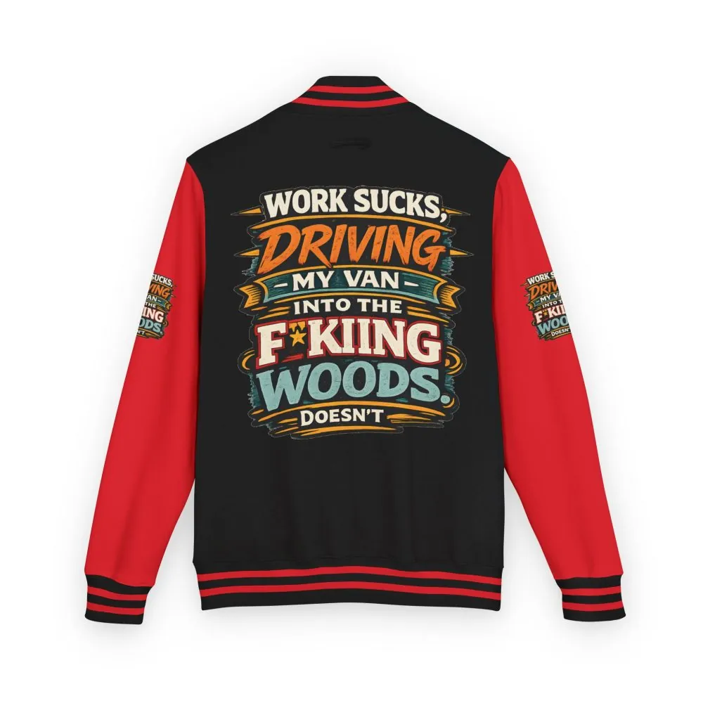 12762825560739097388_2048.jpeg Unisex Heavyweight Letterman Jacket — "Work Sucks" Design F**K-Line