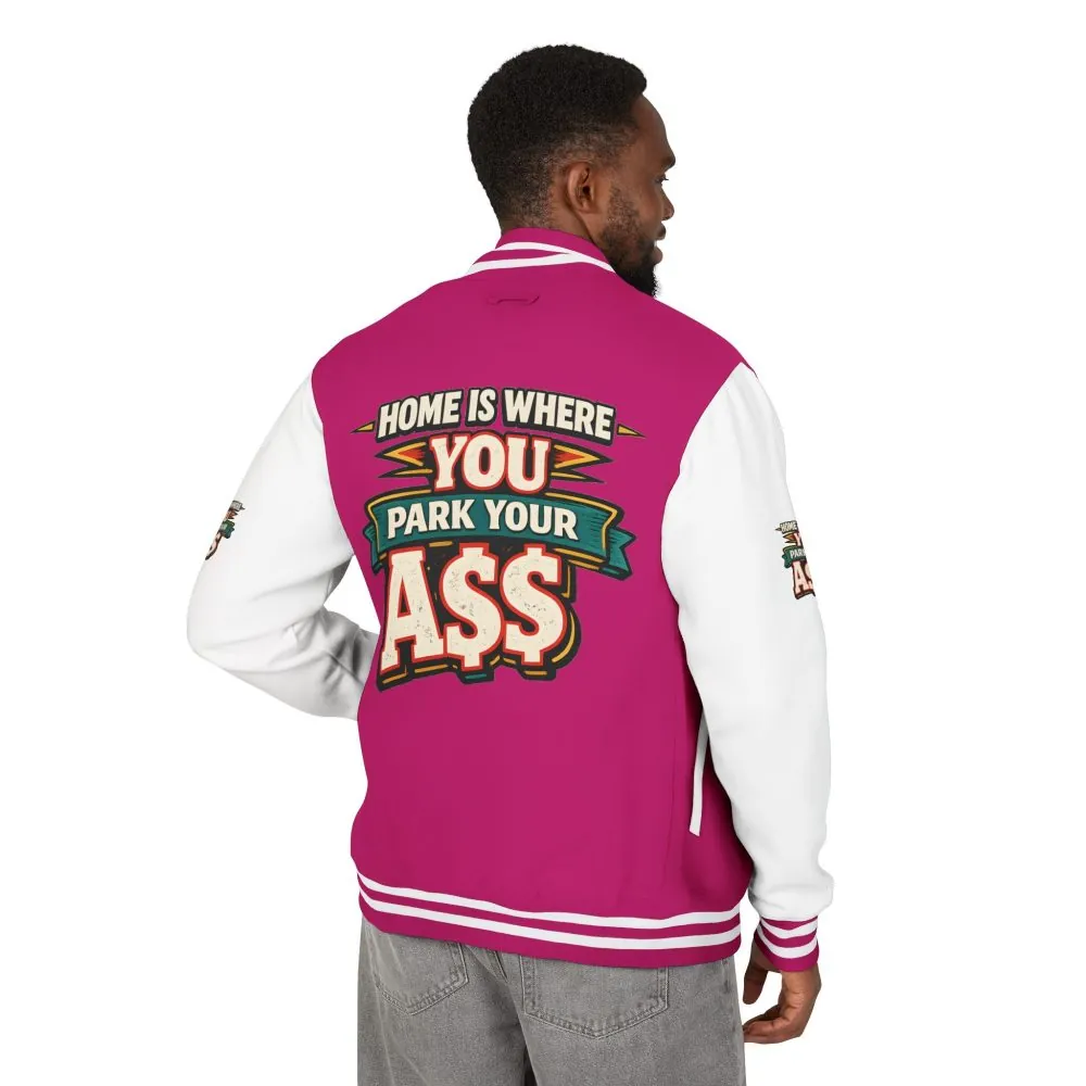 13535369362013830156_2048.jpeg Unisex Heavyweight Letterman Jacket — "Home Is Where You Park Your Ass" Design F**K-Line