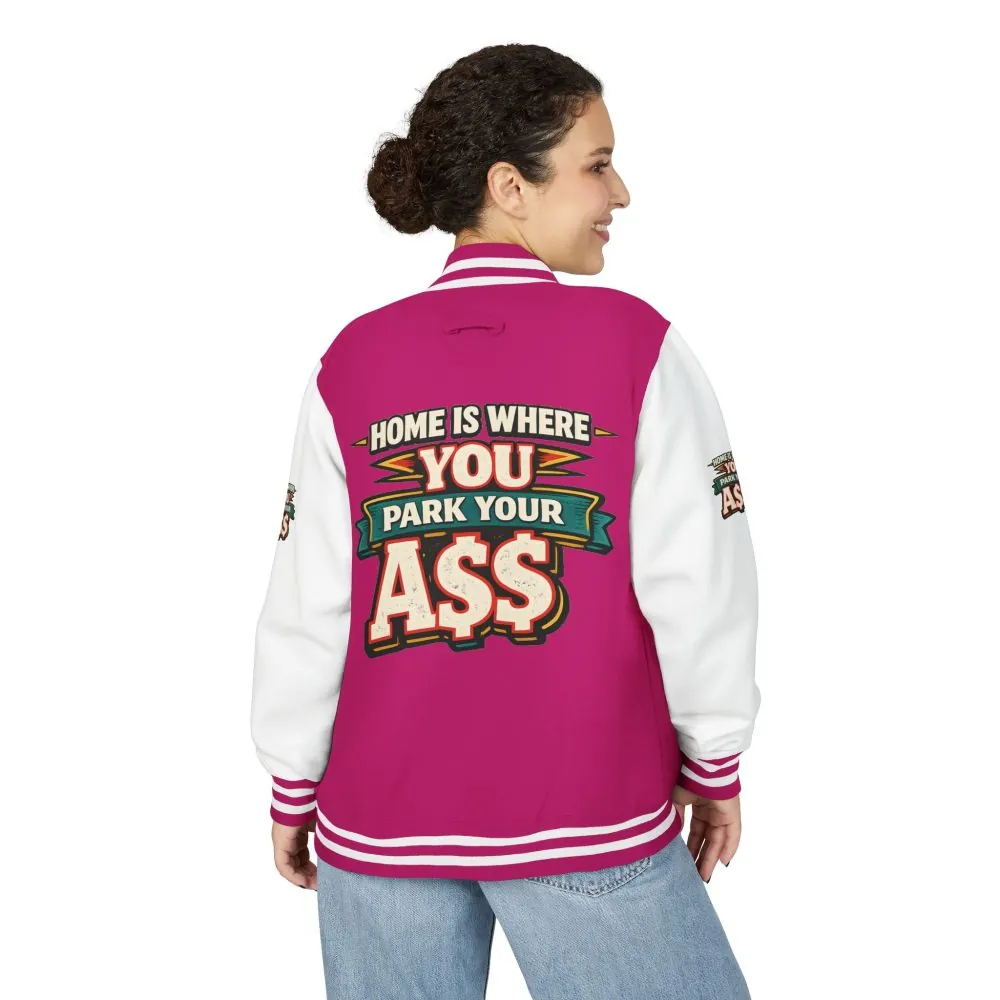 14047476537101169051_2048.jpeg Unisex Heavyweight Letterman Jacket — "Home Is Where You Park Your Ass" Design F**K-Line