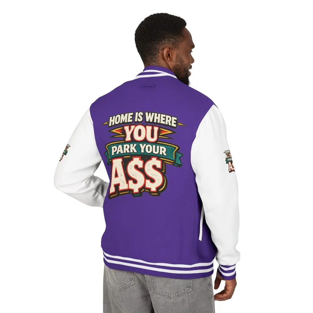 14350734577288173465_2048.jpeg Unisex Heavyweight Letterman Jacket — "Home Is Where You Park Your Ass" Design F**K-Line