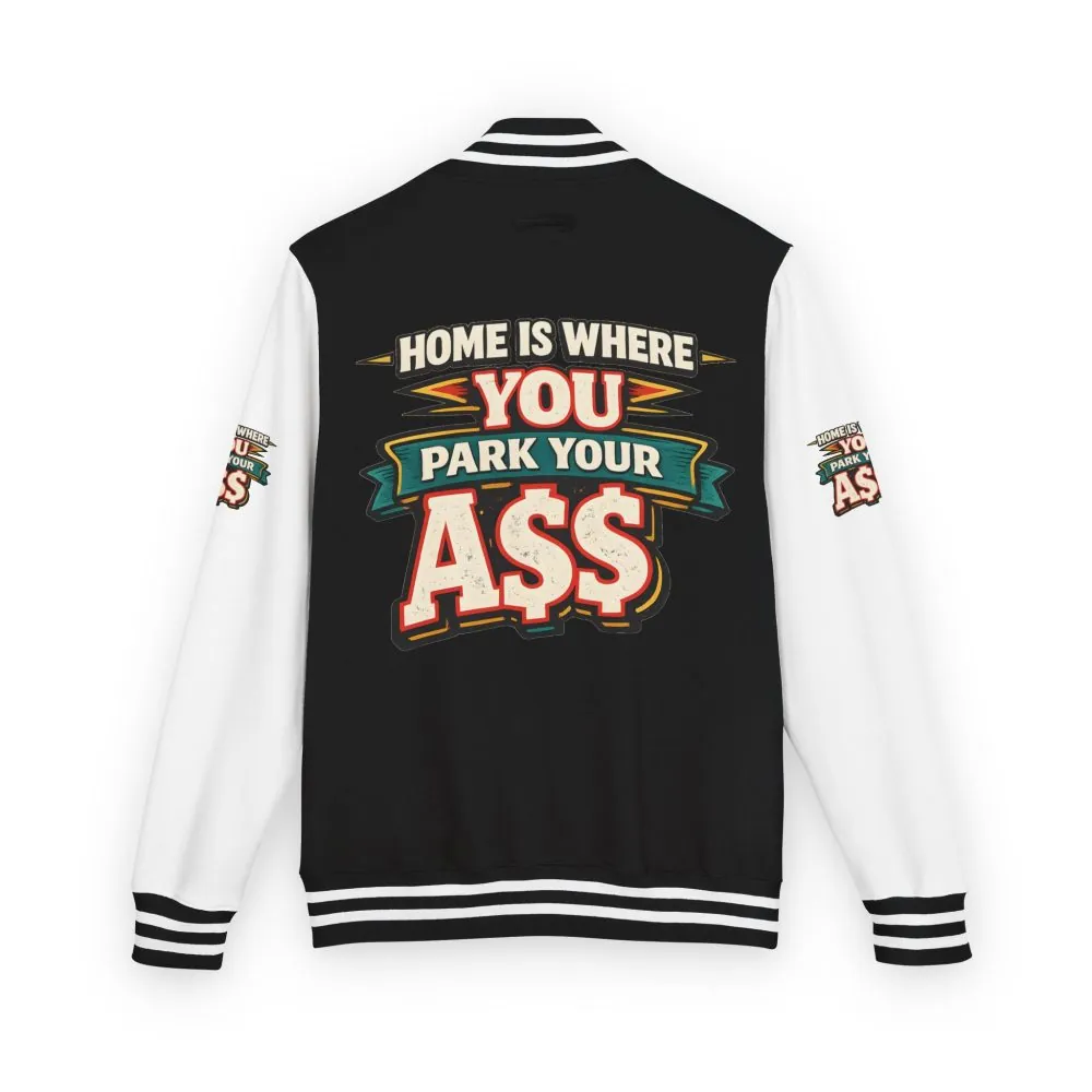 15228503283635549699_2048.jpeg Unisex Heavyweight Letterman Jacket — "Home Is Where You Park Your Ass" Design F**K-Line
