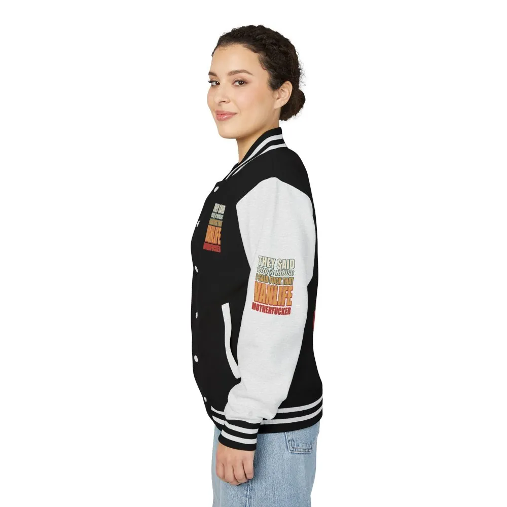 Unisex Heavyweight Letterman Jacket — "They Said Buy A House" Design F**K-Line