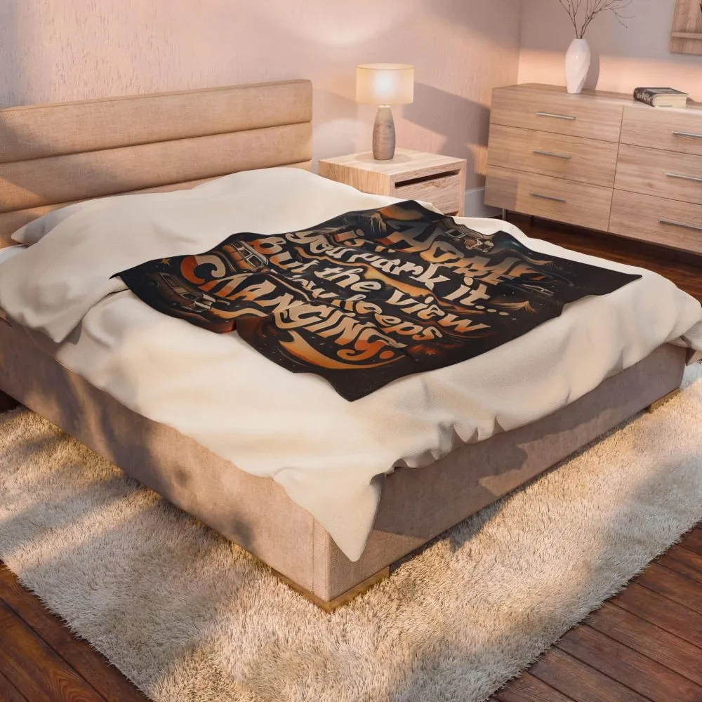 1677358971766804212_2048.jpeg Velveteen Blanket —"Home Is Where You Park It -But The View keep Changing" Camper Throw ( 3 sizes Available)