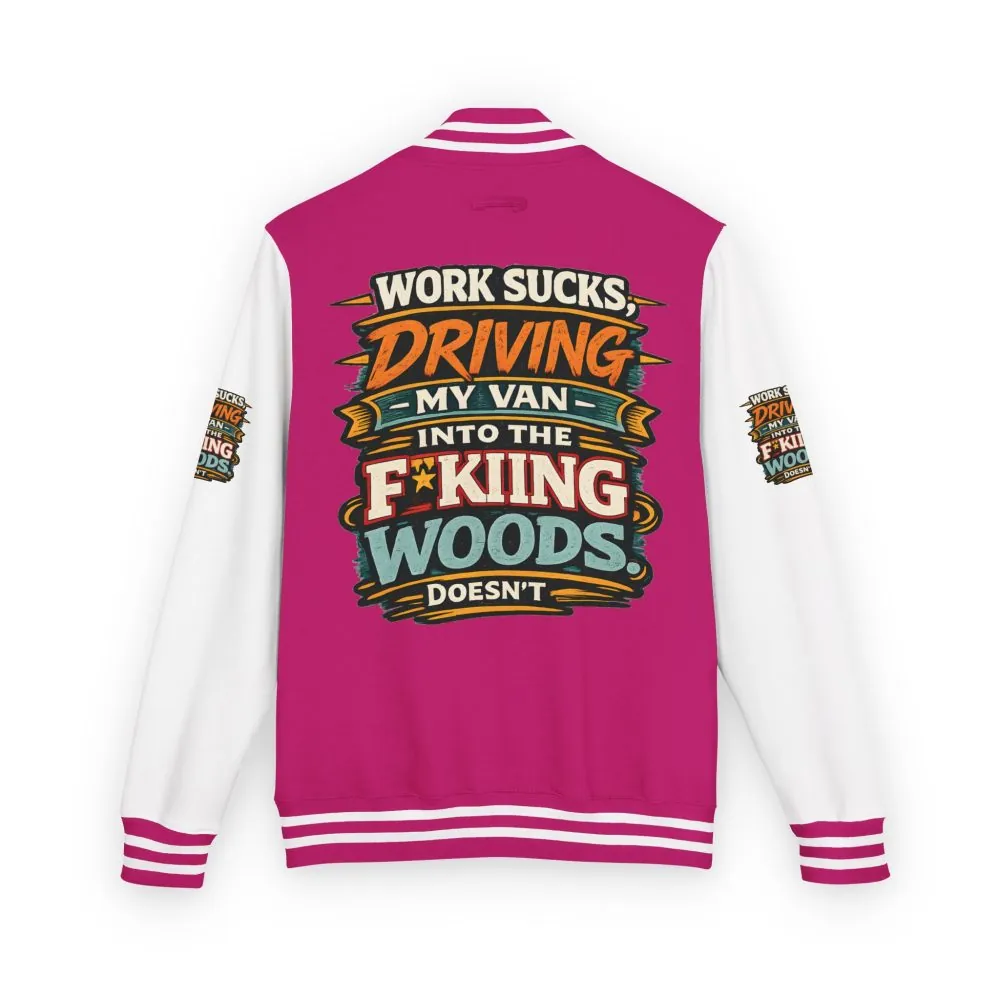 168328927895954844_2048.jpeg Unisex Heavyweight Letterman Jacket — "Work Sucks" Design F**K-Line