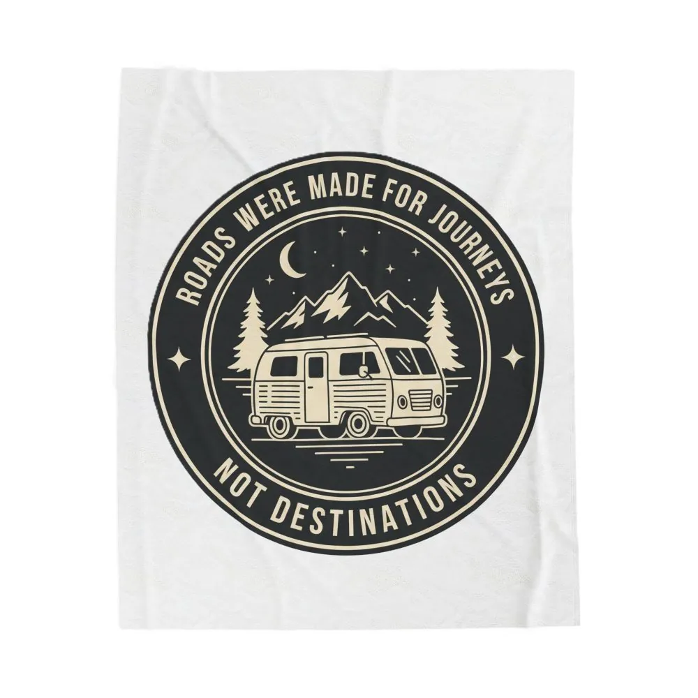 17688804500028212446_2048.jpeg Velveteen Blanket — "Roads Were Made for Journeys Not Destinations" Camper Throw