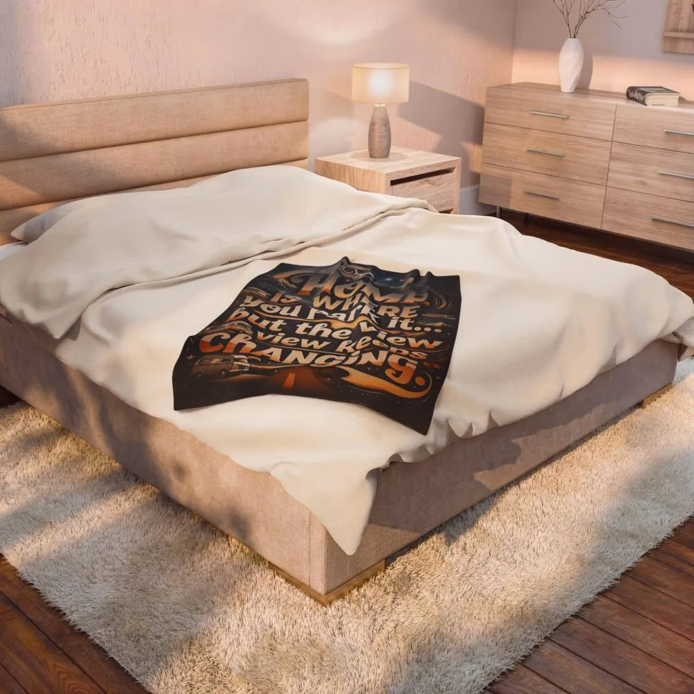 18334719508382692128_2048.jpeg Velveteen Blanket —"Home Is Where You Park It -But The View keep Changing" Camper Throw ( 3 sizes Available)