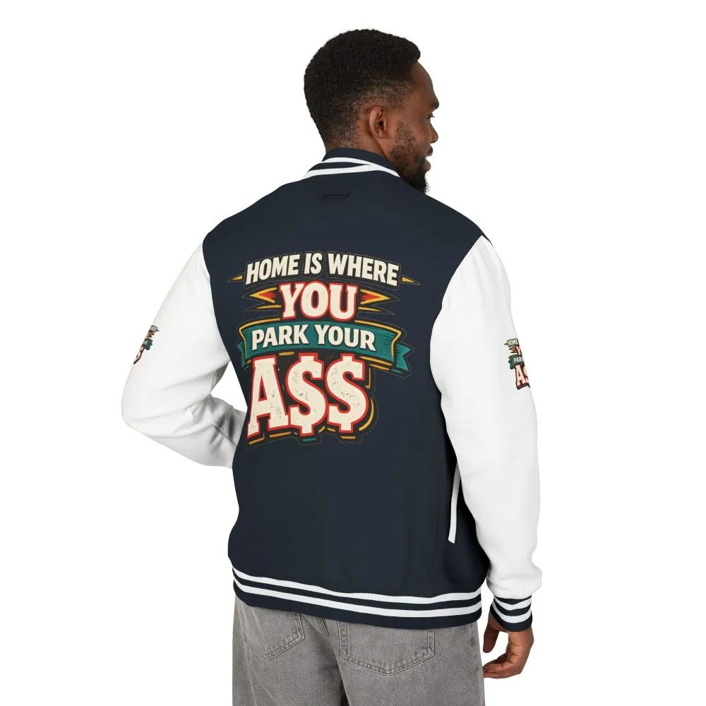 2493186793426273274_2048.jpeg Unisex Heavyweight Letterman Jacket — "Home Is Where You Park Your Ass" Design F**K-Line