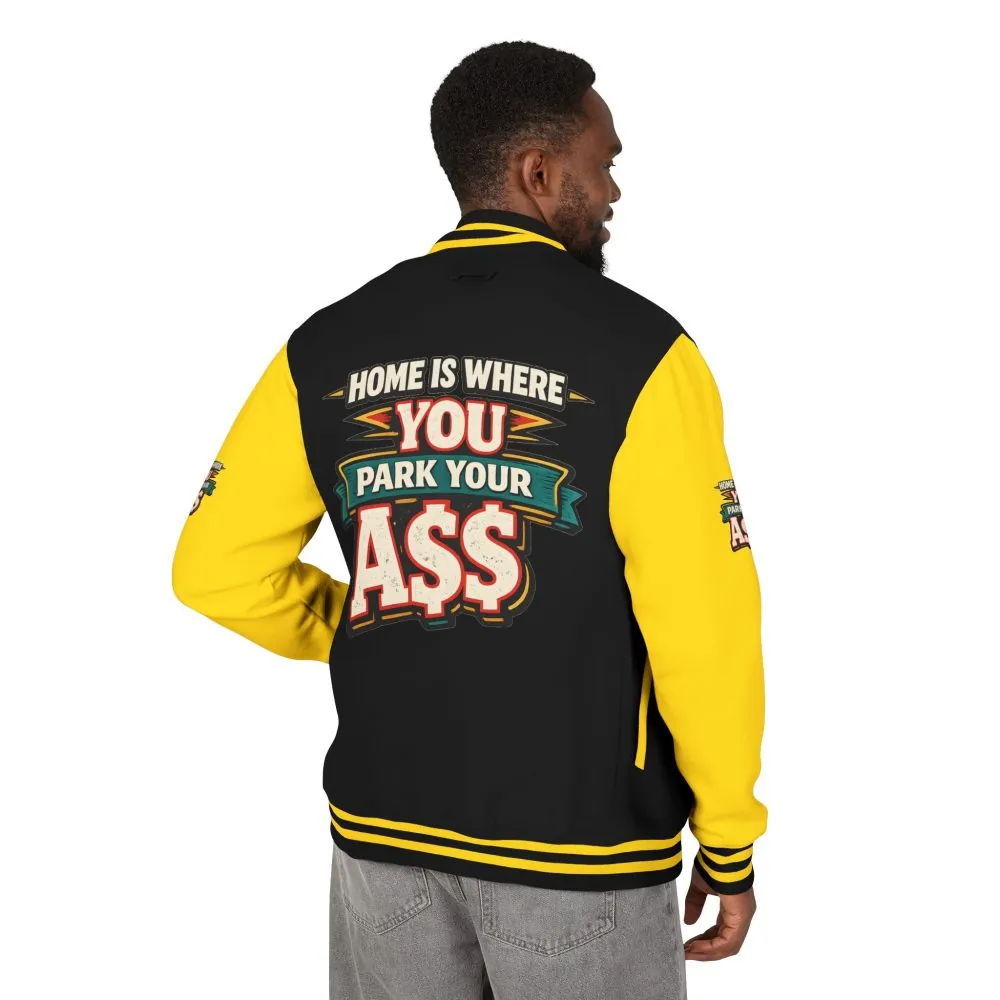 2677755594146350609_2048.jpeg Unisex Heavyweight Letterman Jacket — "Home Is Where You Park Your Ass" Design F**K-Line