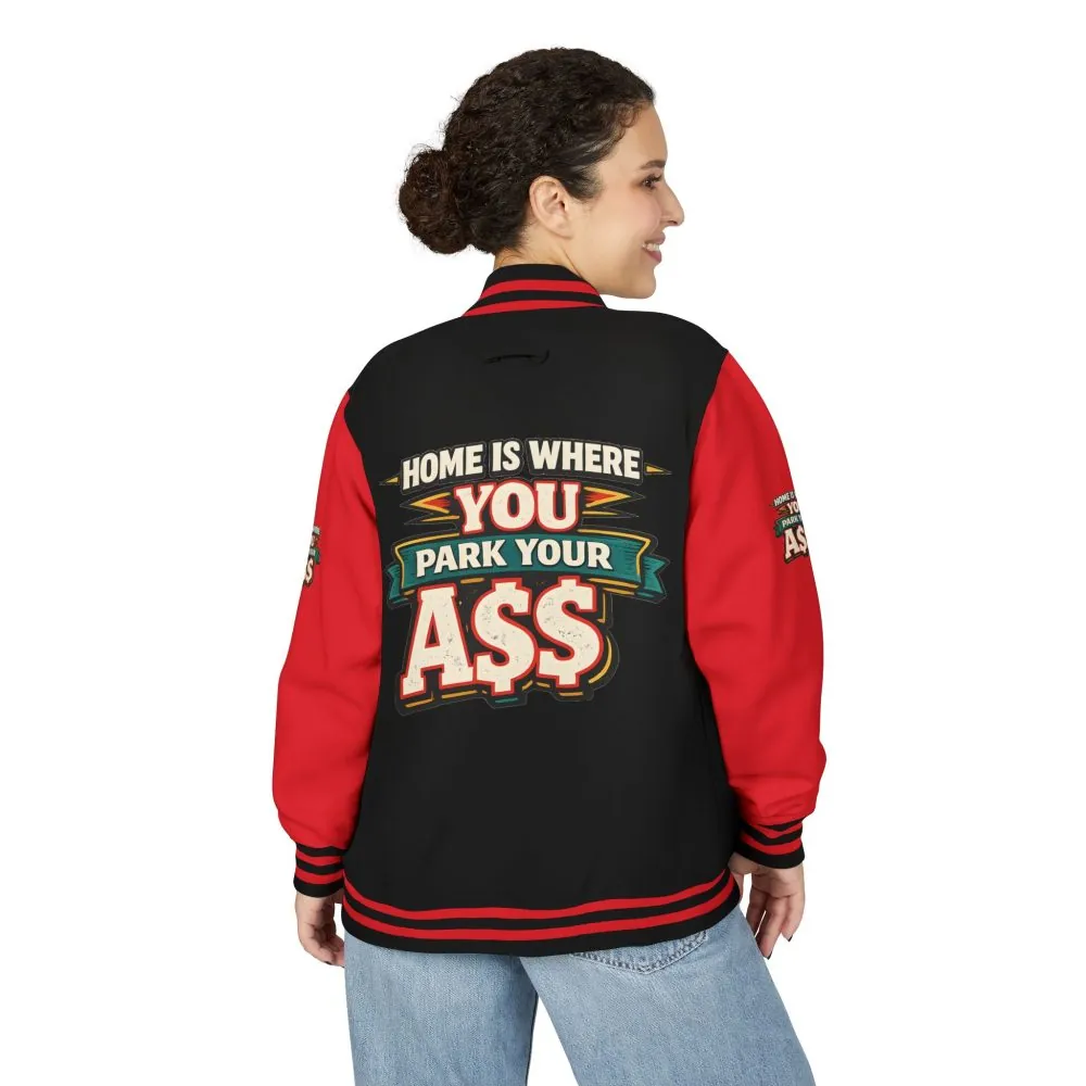 2720306718662191646_2048.jpeg Unisex Heavyweight Letterman Jacket — "Home Is Where You Park Your Ass" Design F**K-Line