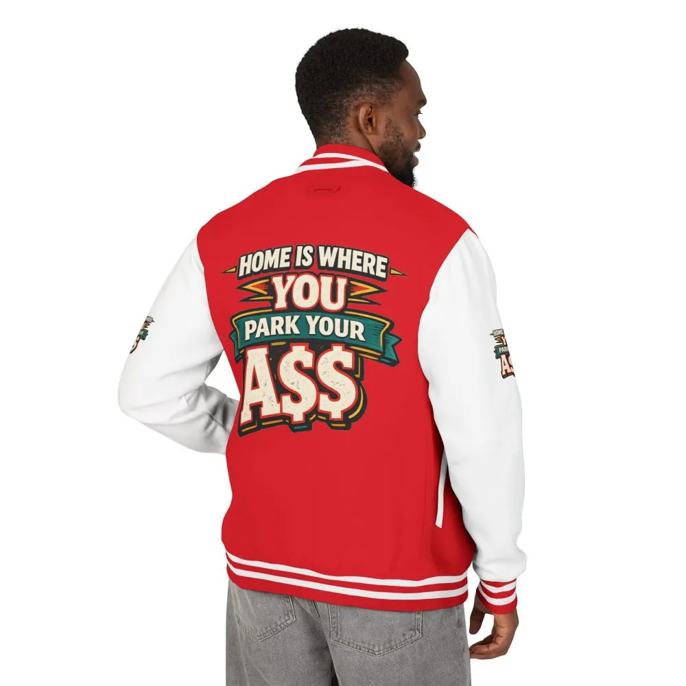 3552566814389761185_2048.jpeg Unisex Heavyweight Letterman Jacket — "Home Is Where You Park Your Ass" Design F**K-Line