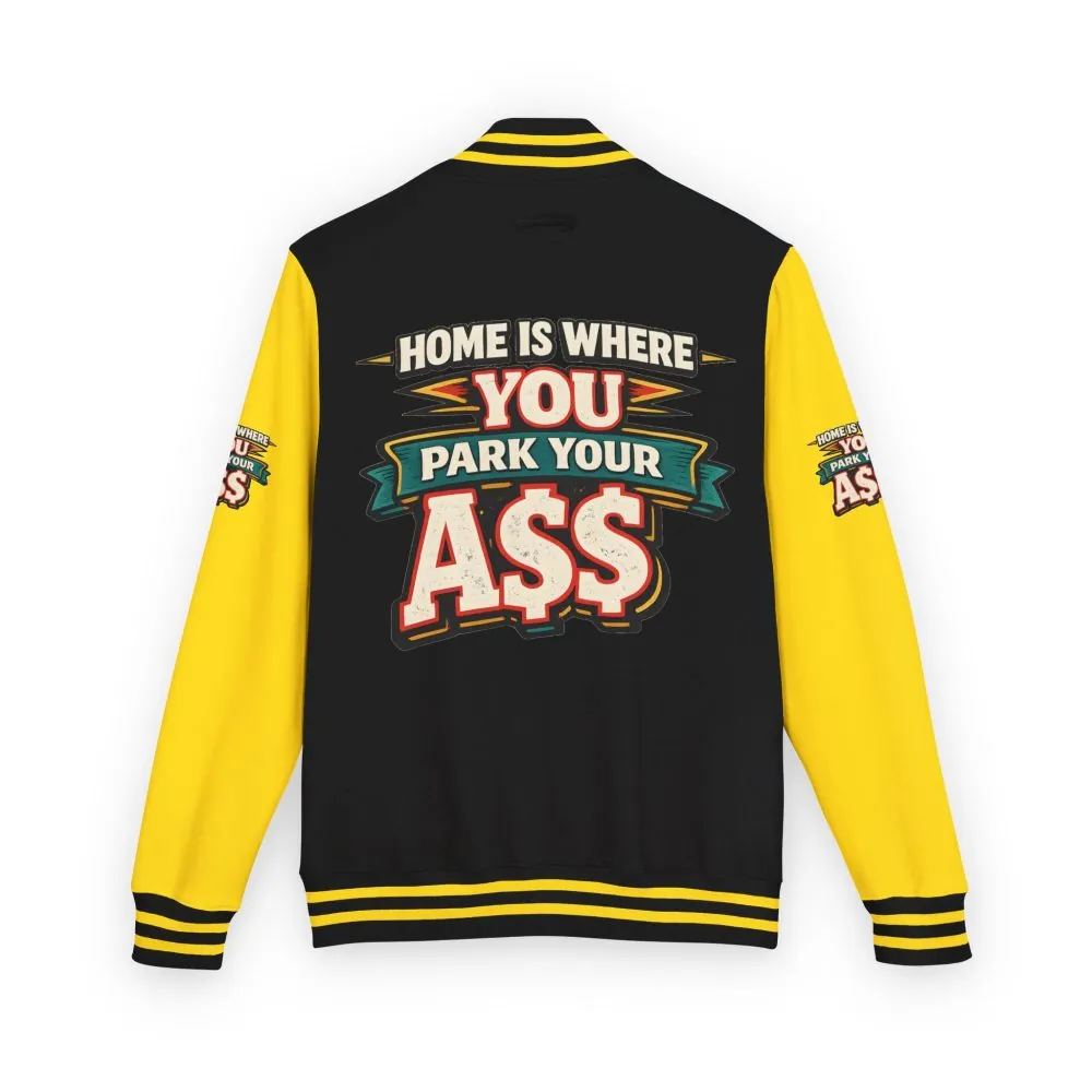 4019435009803504518_2048.jpeg Unisex Heavyweight Letterman Jacket — "Home Is Where You Park Your Ass" Design F**K-Line