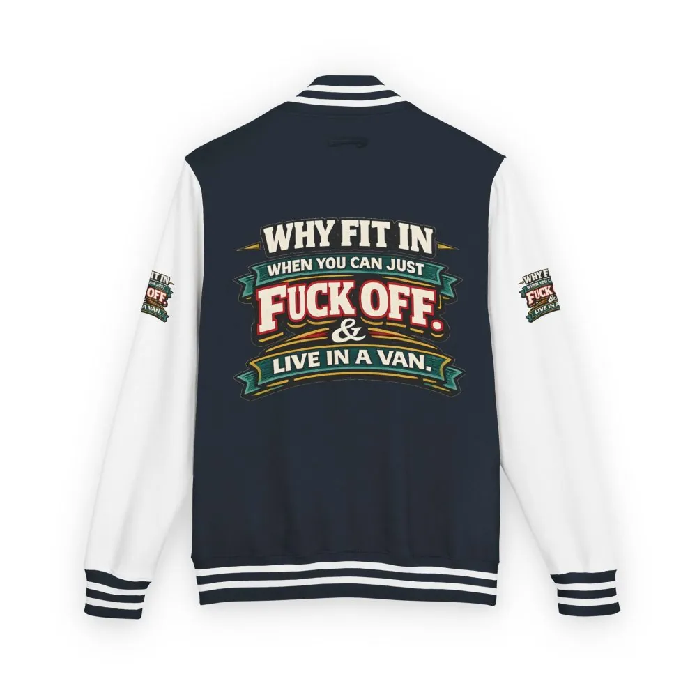 6379101932696415020_2048.jpeg Unisex Heavyweight Letterman Jacket — "Why Fit In" Design F**K-Line