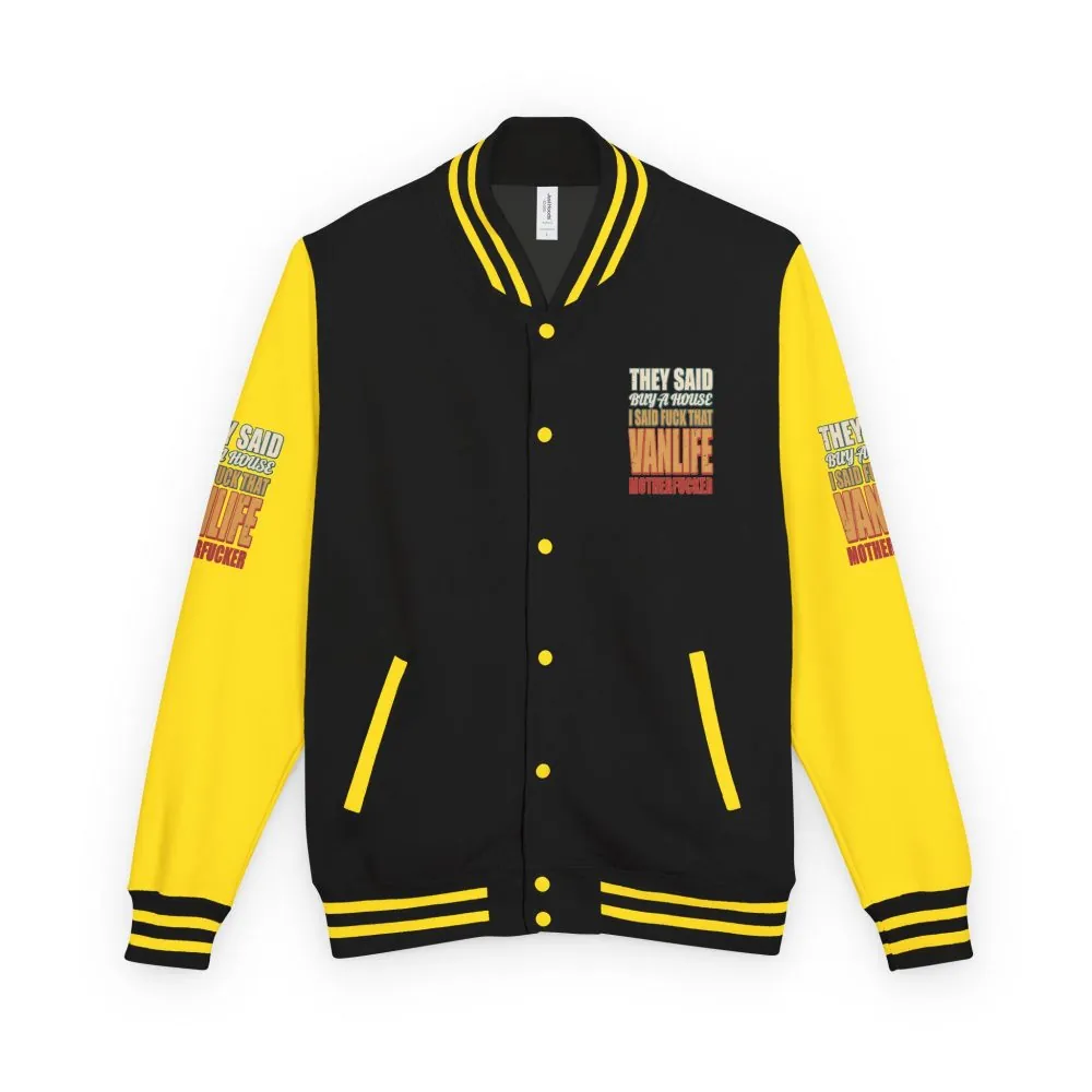 Unisex Heavyweight Letterman Jacket — "They Said Buy A House" Design F**K-Line
