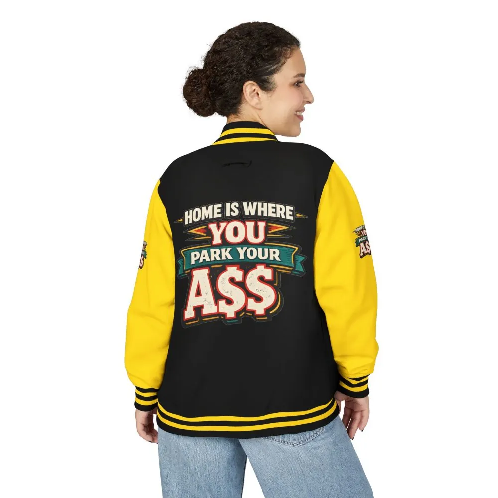 7068334862192127662_2048.jpeg Unisex Heavyweight Letterman Jacket — "Home Is Where You Park Your Ass" Design F**K-Line