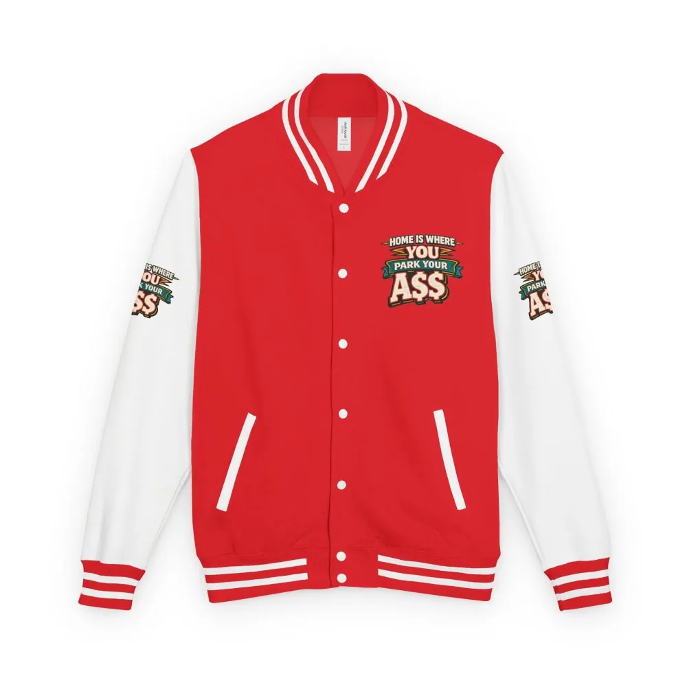 7695811136750469466_2048.jpeg Unisex Heavyweight Letterman Jacket — "Home Is Where You Park Your Ass" Design F**K-Line