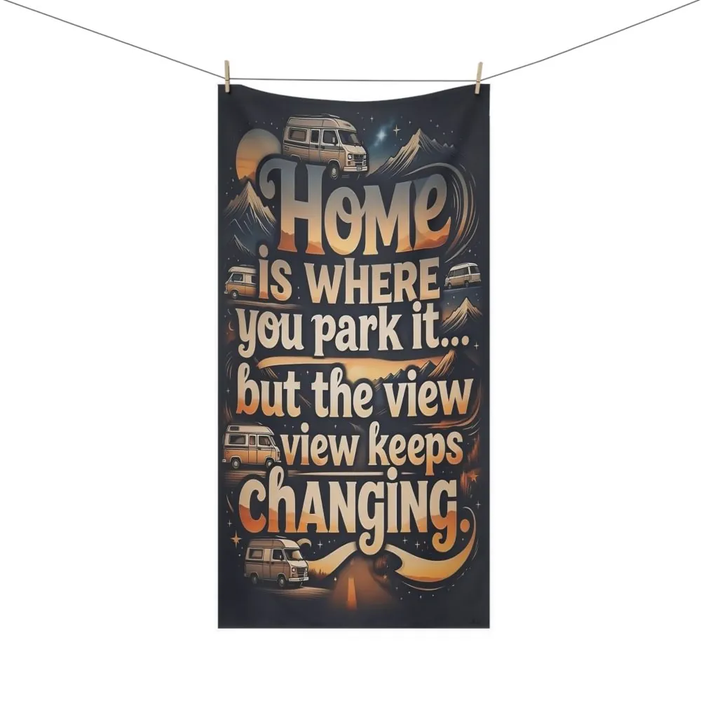 Beach Towel — "Home Is Where You Park It -But The View keep Changing" Camper Van Travel Towel