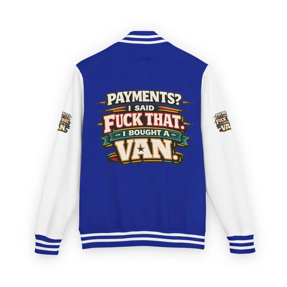 Unisex Heavyweight Letterman Jacket — "Payments?I Said" Design F**K-Line