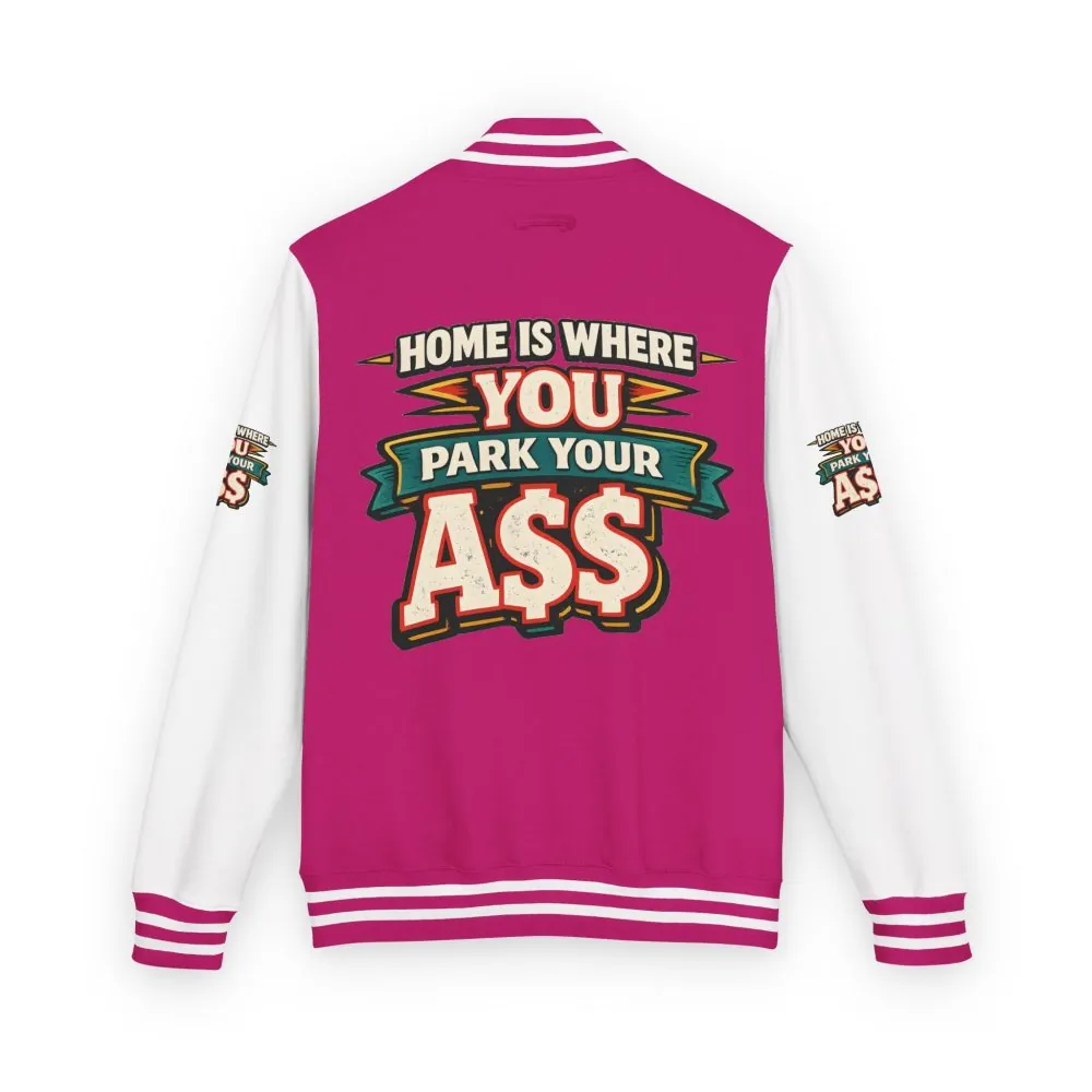9953534692663455030_2048.jpeg Unisex Heavyweight Letterman Jacket — "Home Is Where You Park Your Ass" Design F**K-Line