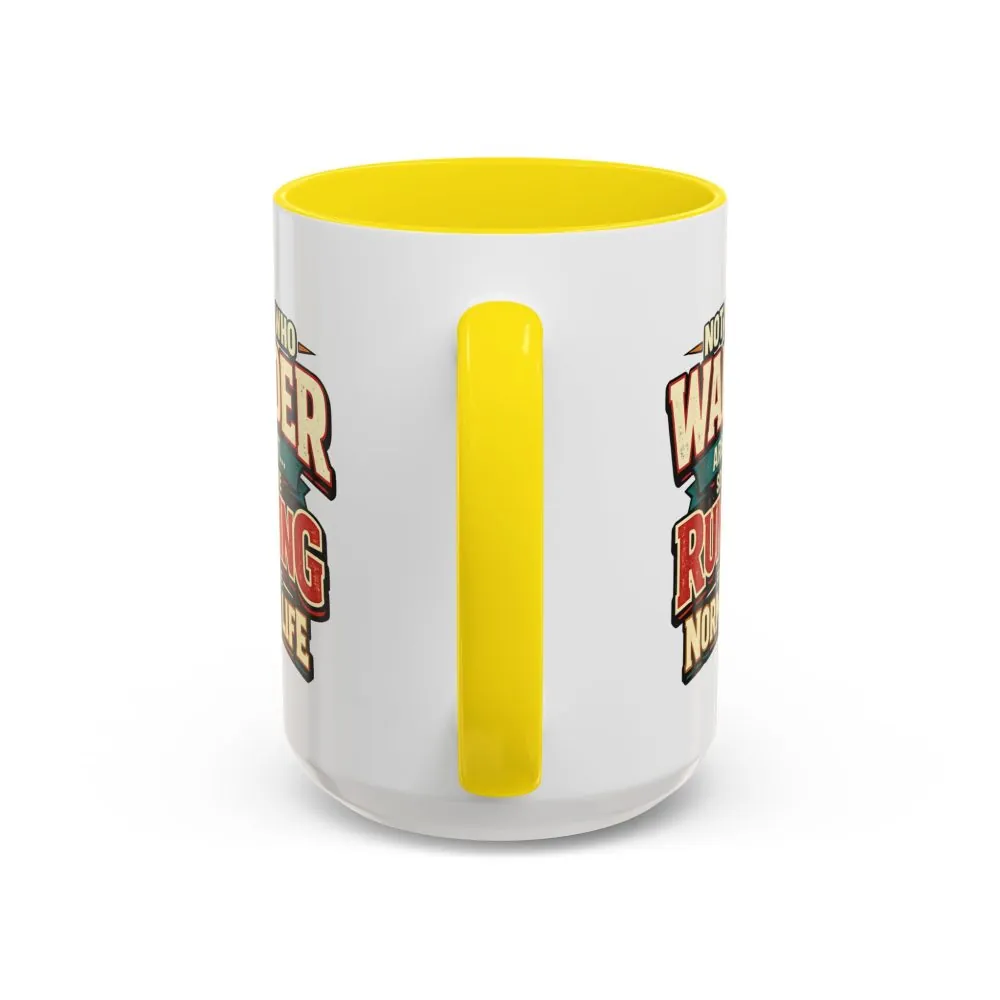 10018530751665581445_2048.jpeg Accent Coffee Mug (11, 15oz) — "Not All Who Wander Are Lost" Design F**K-Line