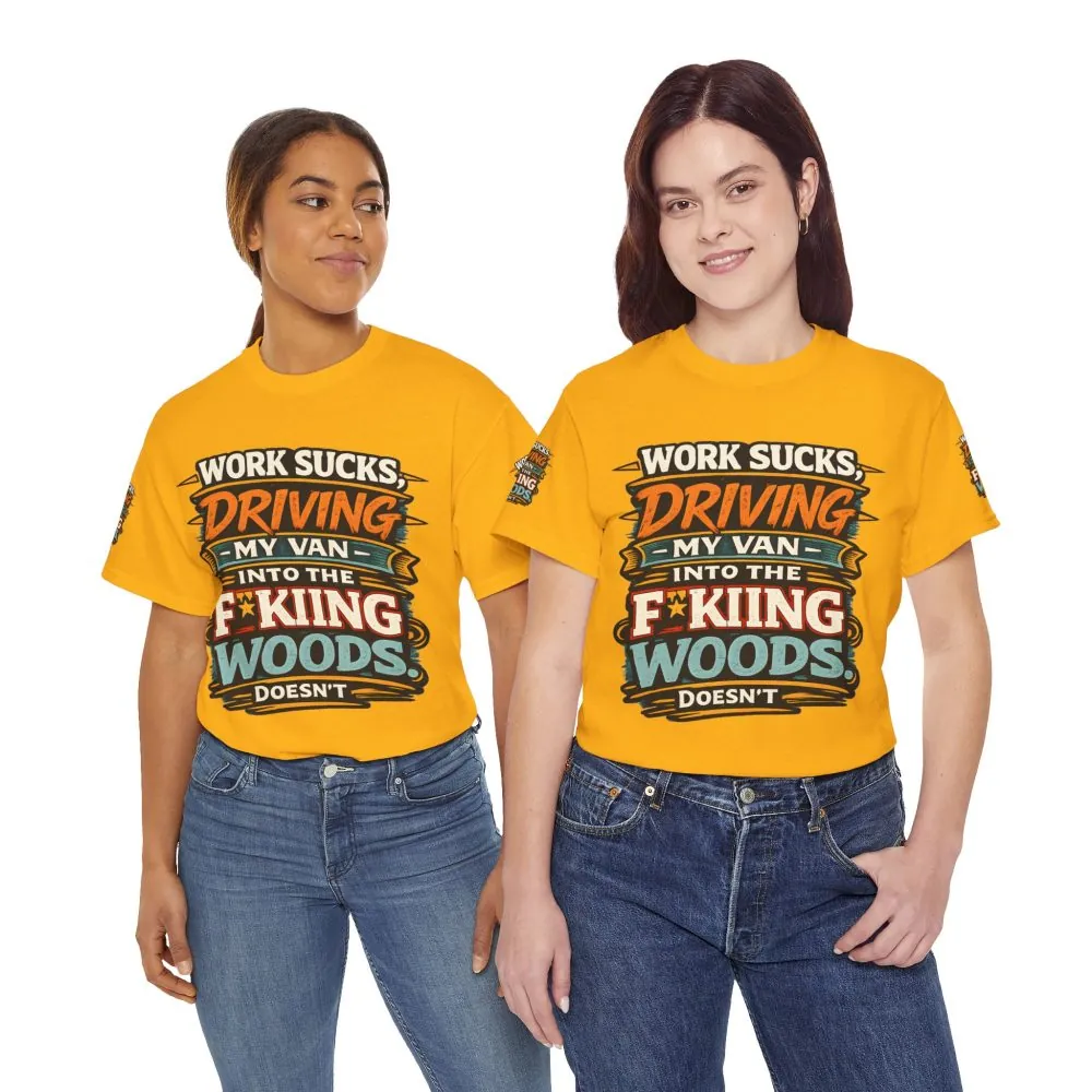 10136741800223777456_2048.jpeg Unisex Heavy Cotton Tee — "Work Sucks" Design F**K-Line