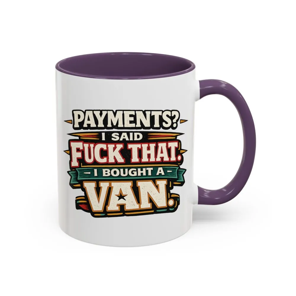 10174800757822876466_2048.jpeg Accent Coffee Mug (11, 15oz) — "Payments?I Said" Design F**K-Line