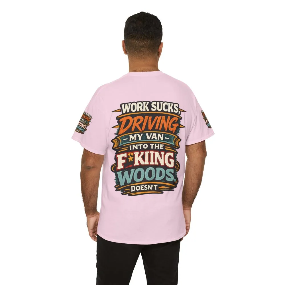 10189364695565607429_2048.jpeg Unisex Heavy Cotton Tee — "Work Sucks" Design F**K-Line