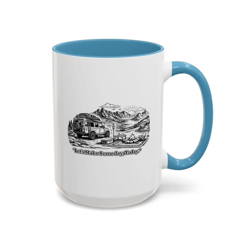 10191455599200951033_2048.jpeg Accent Coffee Mug (11, 15oz) — "Lets make Someday, Today?" Design Minimal-Line