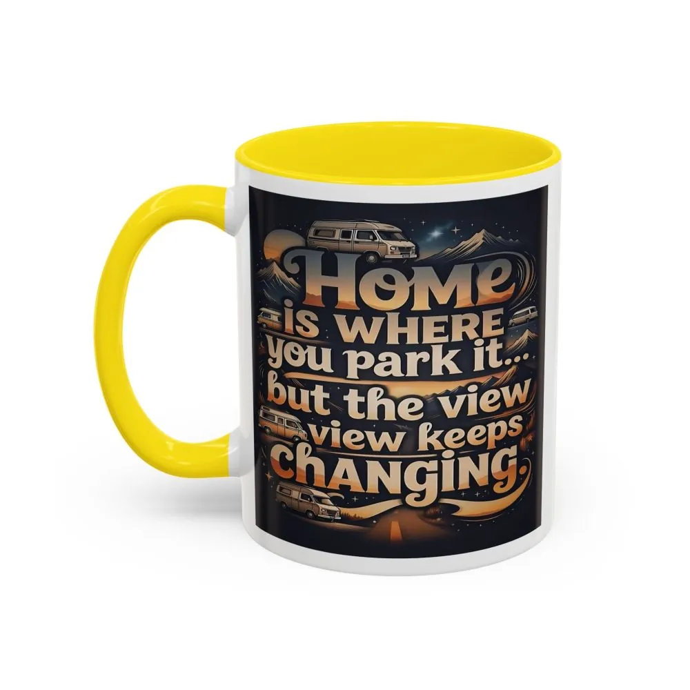 10204674509617821670_2048.jpeg Coffee Mug — "Home Is Where You Park It -But The View keep Changing" Accent Campervan Travel Mug