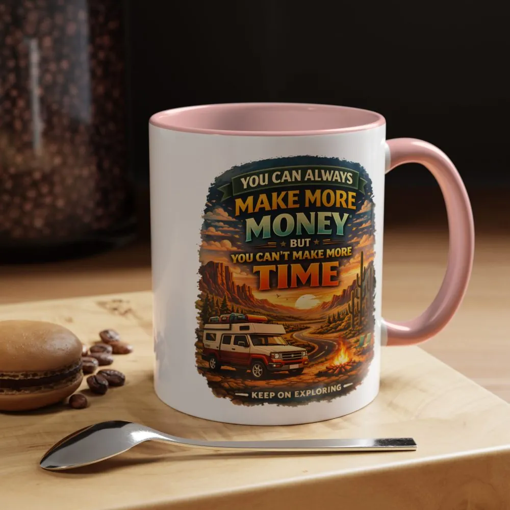 10262047668963004319_2048.jpeg Accent Coffee Mug (11, 15oz) — "You Can Always Make More Money" Design Scenic-Line