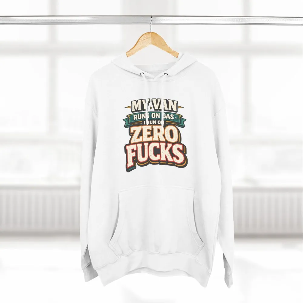 Three-Panel Fleece Hoodie - "My Van Runs On Gas" Design F**K-Line